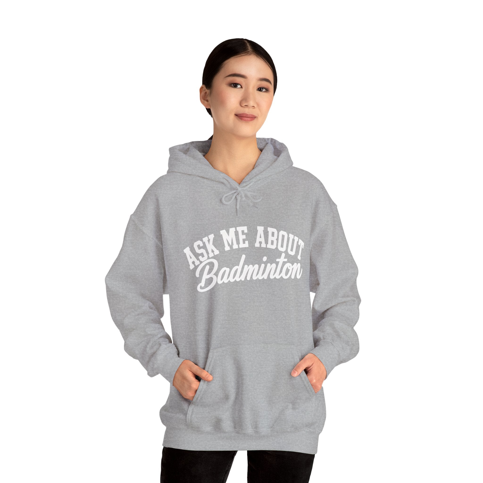 Ask Me About Badminton Hoodie — Funny Sports Hoodie for Players & Fans