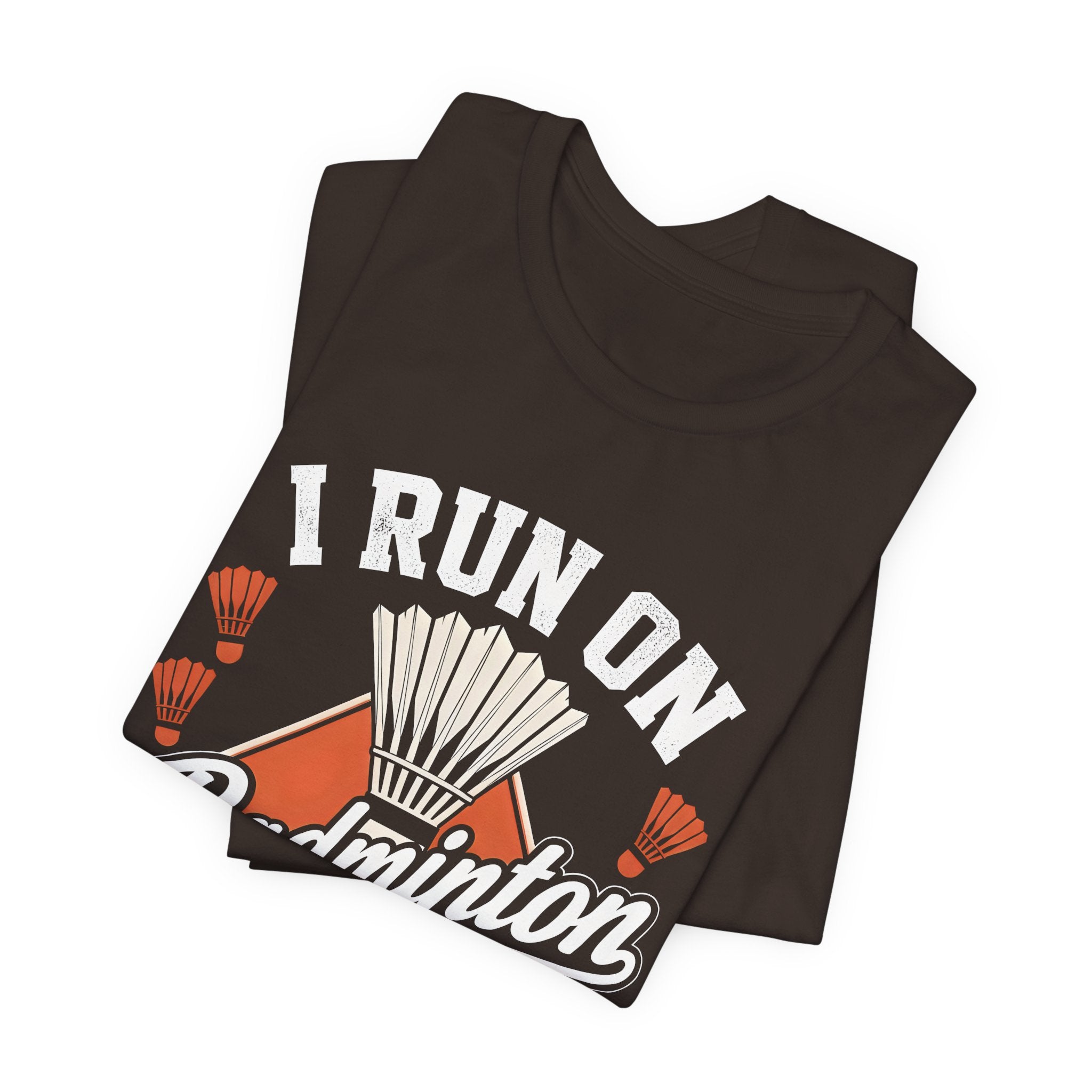 Badminton and Coffee T-Shirt — I Run on Badminton and Coffee Tee