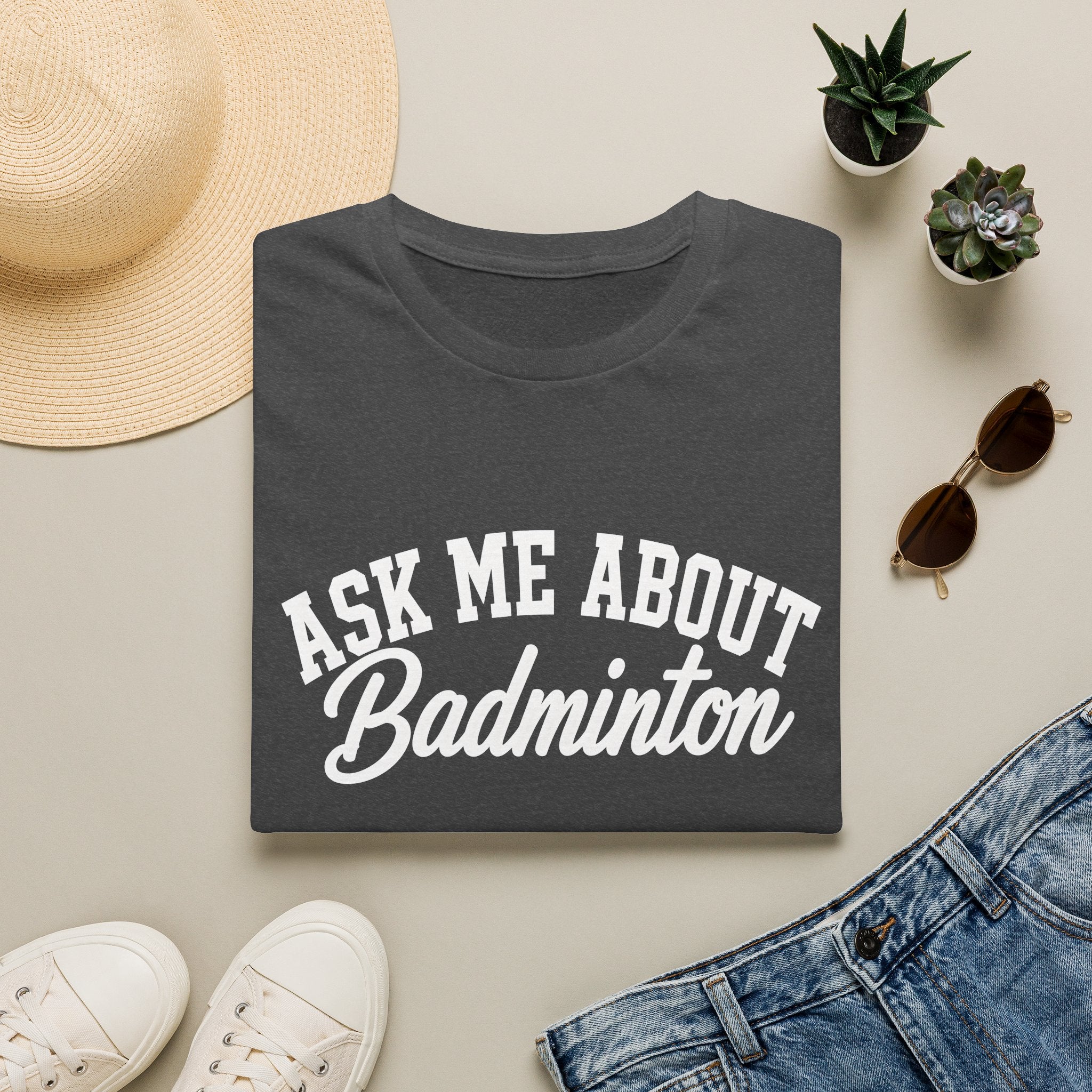 Ask Me About Badminton T-Shirt