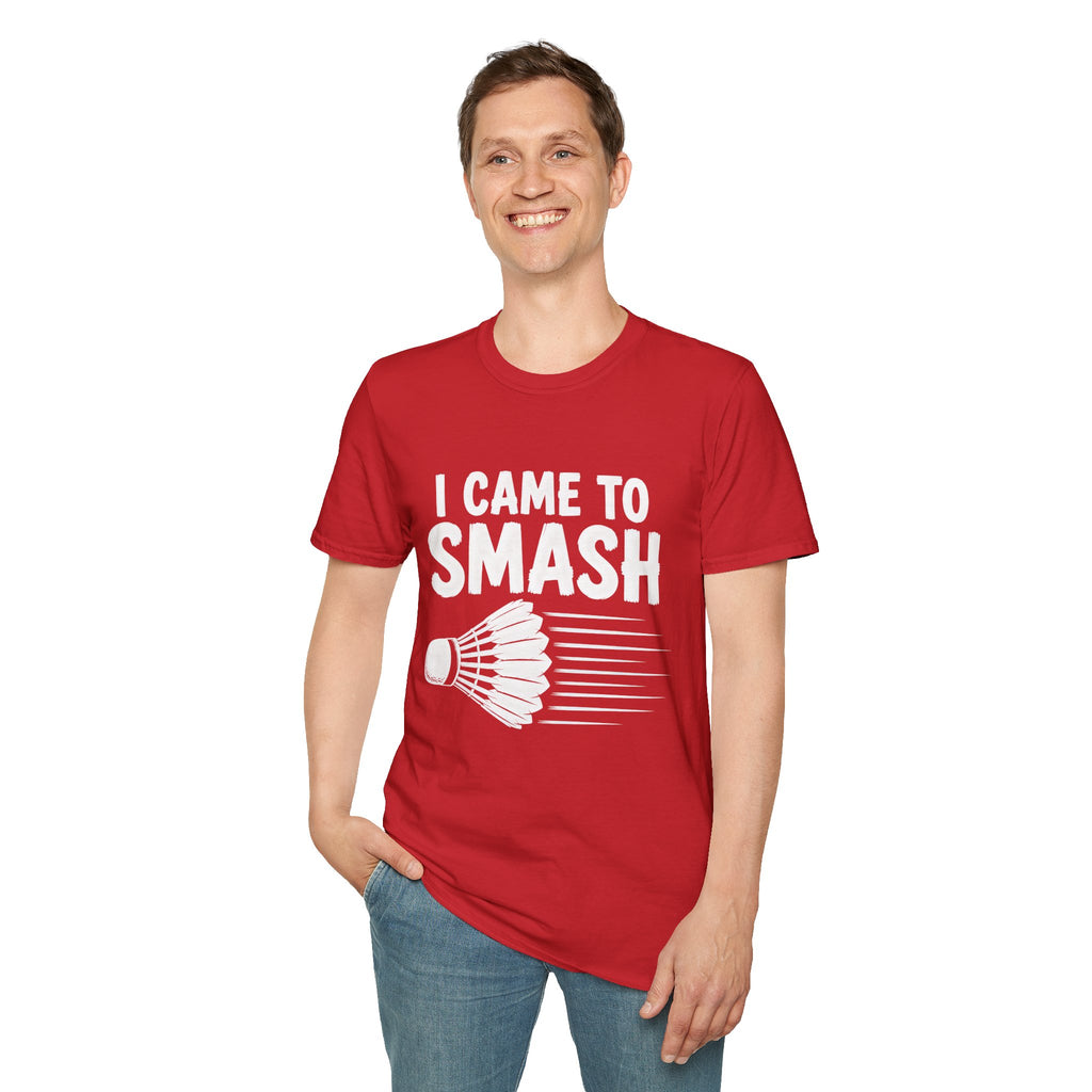 I Came to Smash Badminton T-Shirt — Funny Shuttlecock Tee for Players & Fans