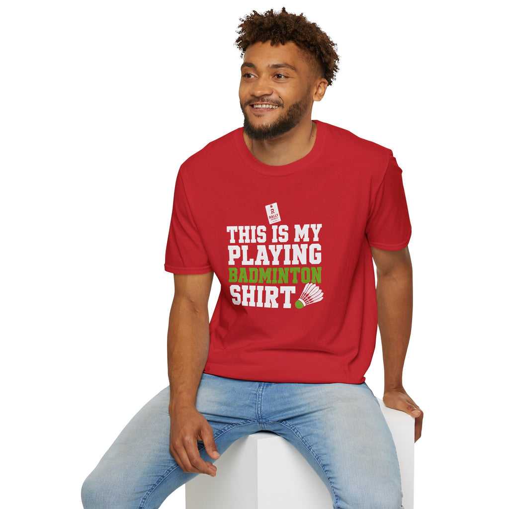 Badminton T-Shirt — "This Is My Playing Badminton Shirt" Athletic Tee for Players & Fans