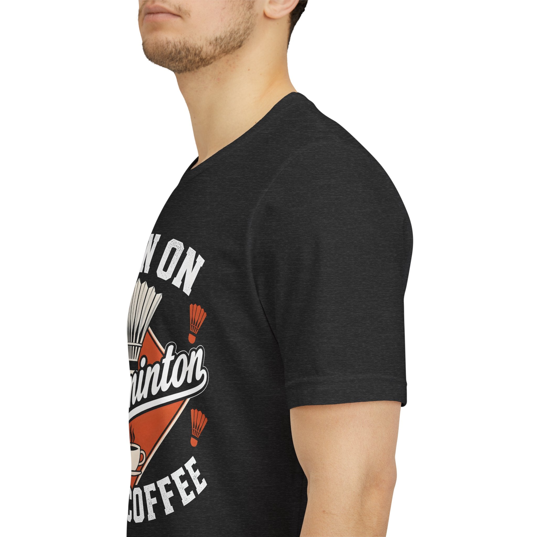 Badminton and Coffee T-Shirt — I Run on Badminton and Coffee Tee