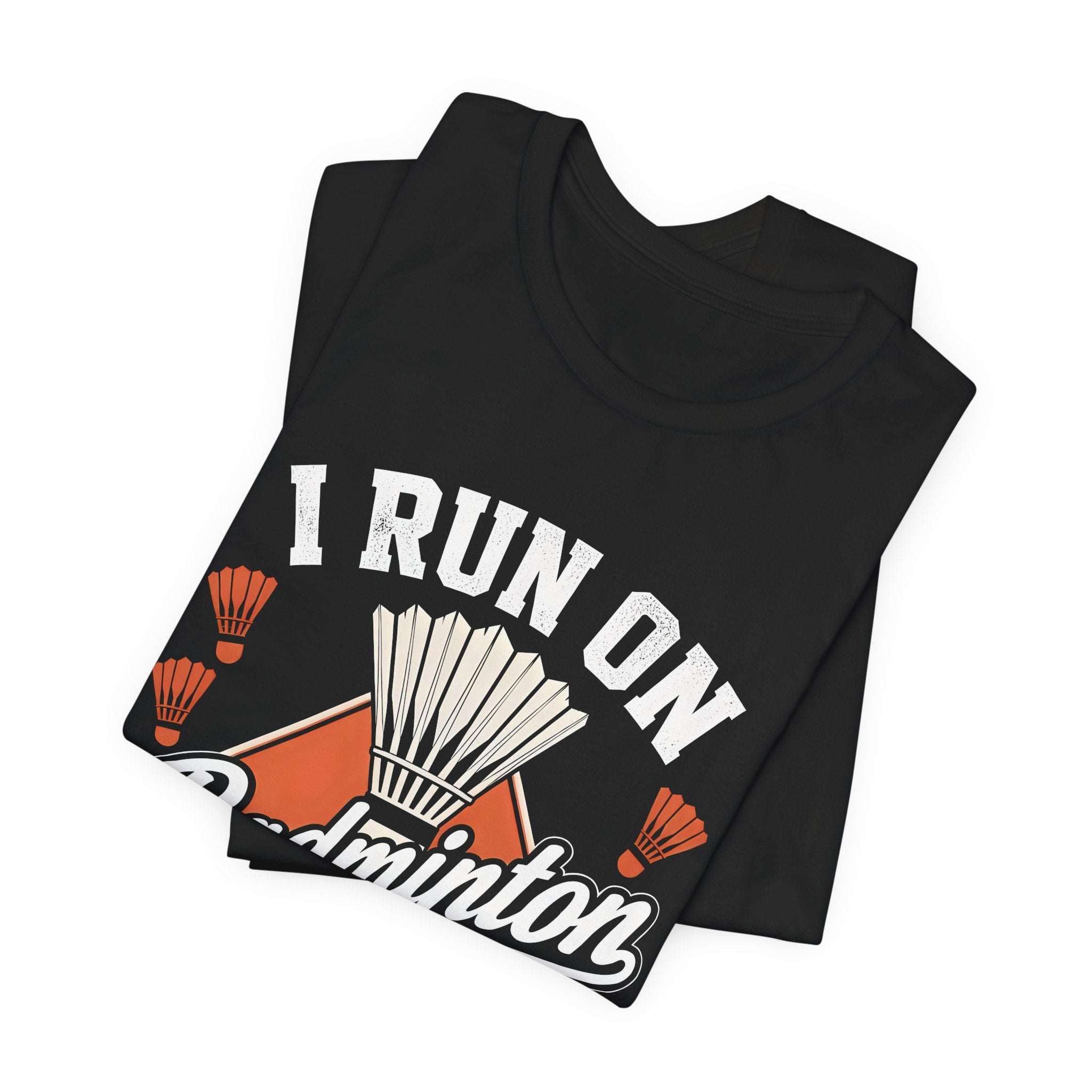 Badminton and Coffee T-Shirt — I Run on Badminton and Coffee Tee