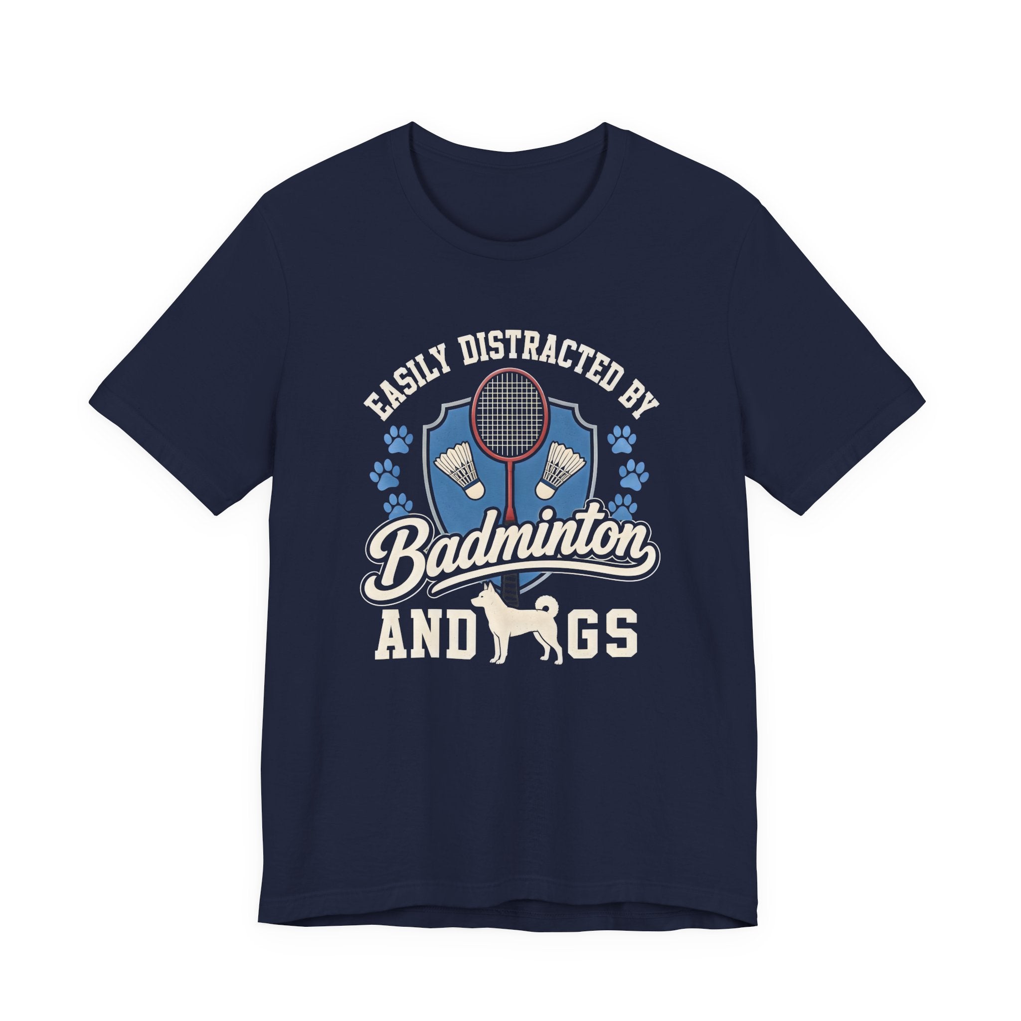 Badminton and Dogs T‑Shirt — "Easily Distracted by Badminton and Dogs" Graphic Tee