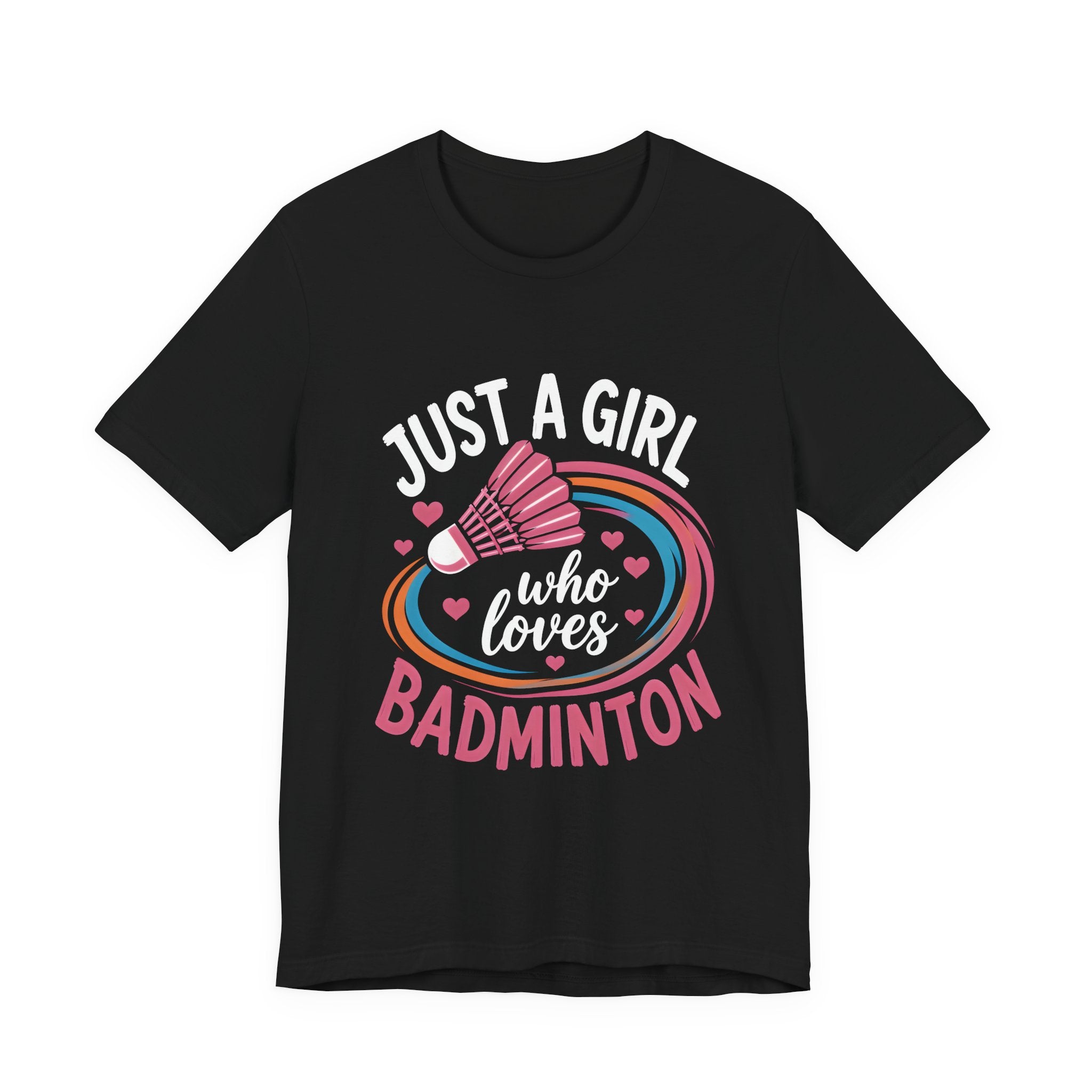 Just A Girl Who Loves Badminton T-Shirt