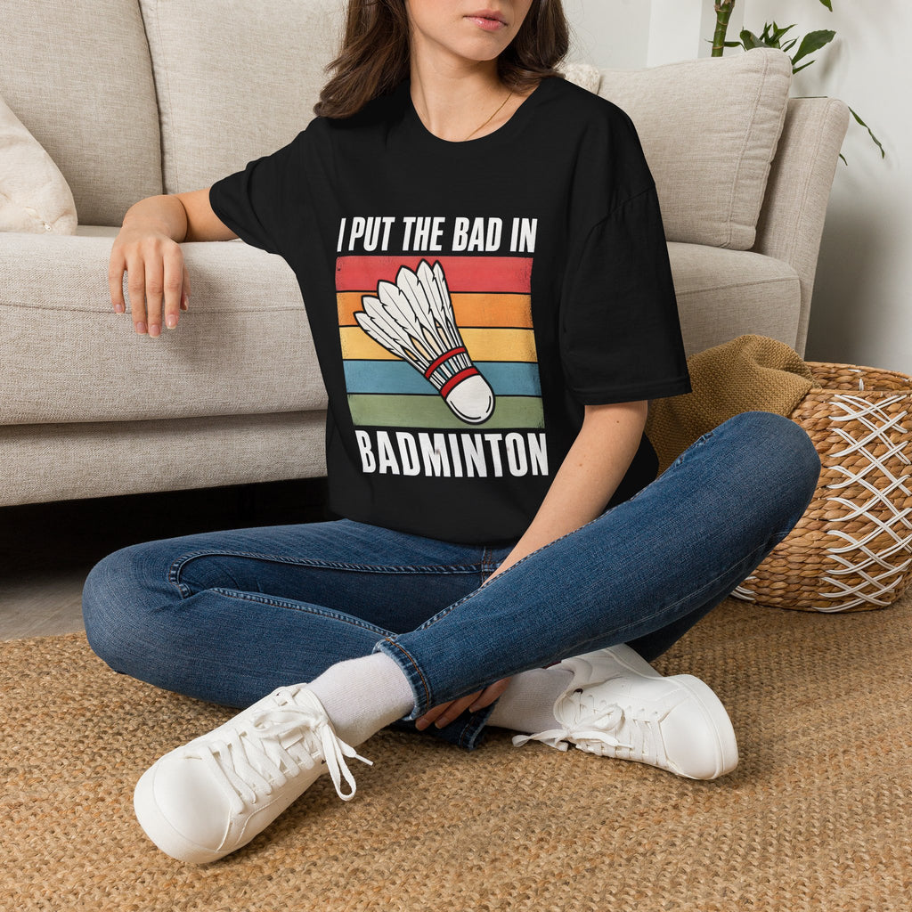 I Put the Bad in Badminton T-Shirt — Retro Shuttlecock Graphic Tee
