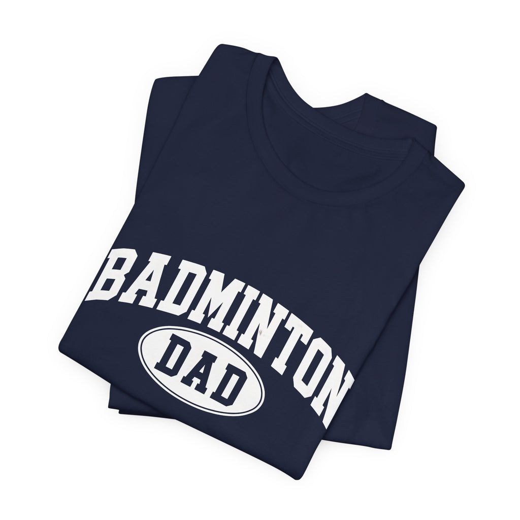 Badminton Dad T-Shirt — Vintage Athletic Dad Tee