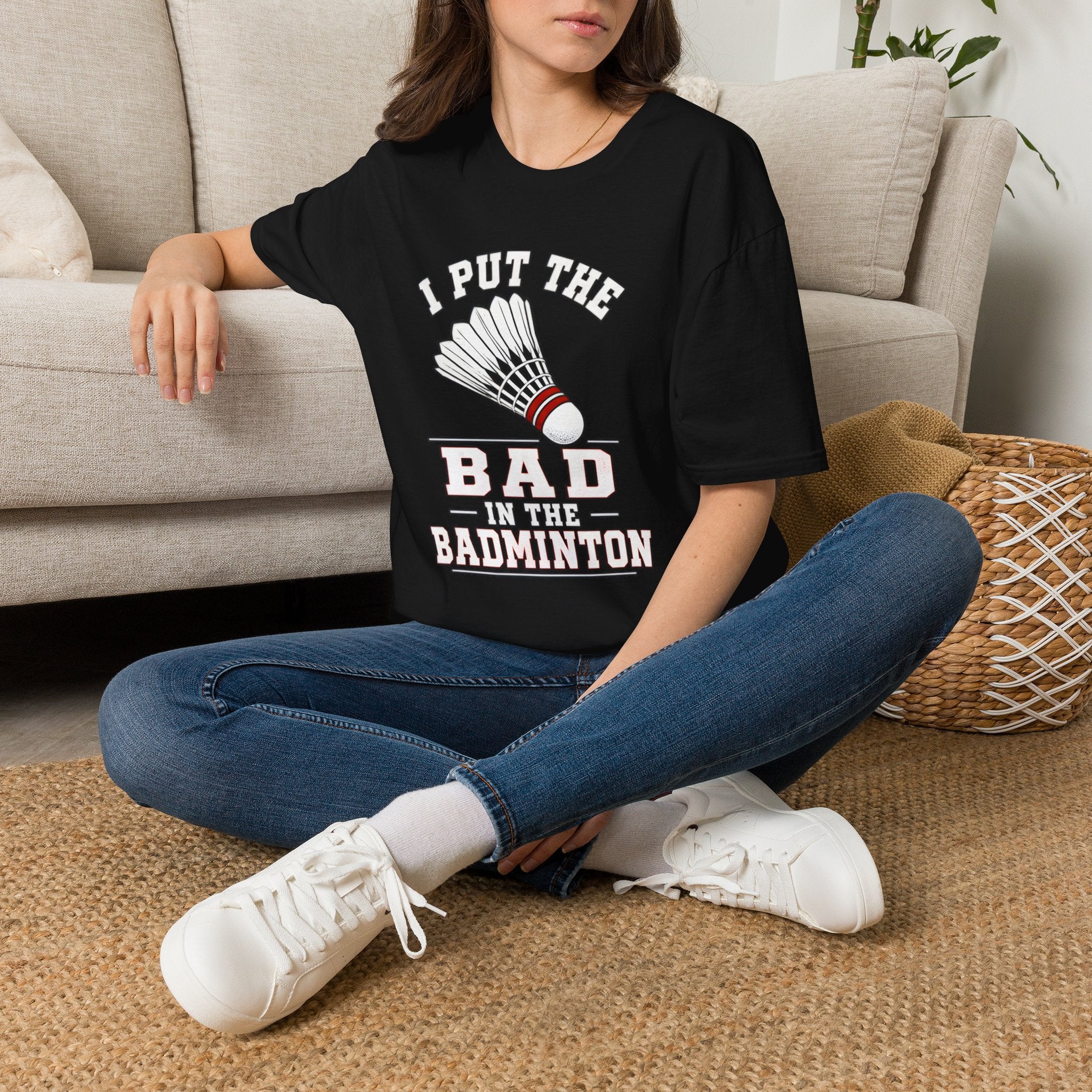 Badminton T-Shirt — "I Put the Bad in Badminton" Funny Shuttlecock Tee
