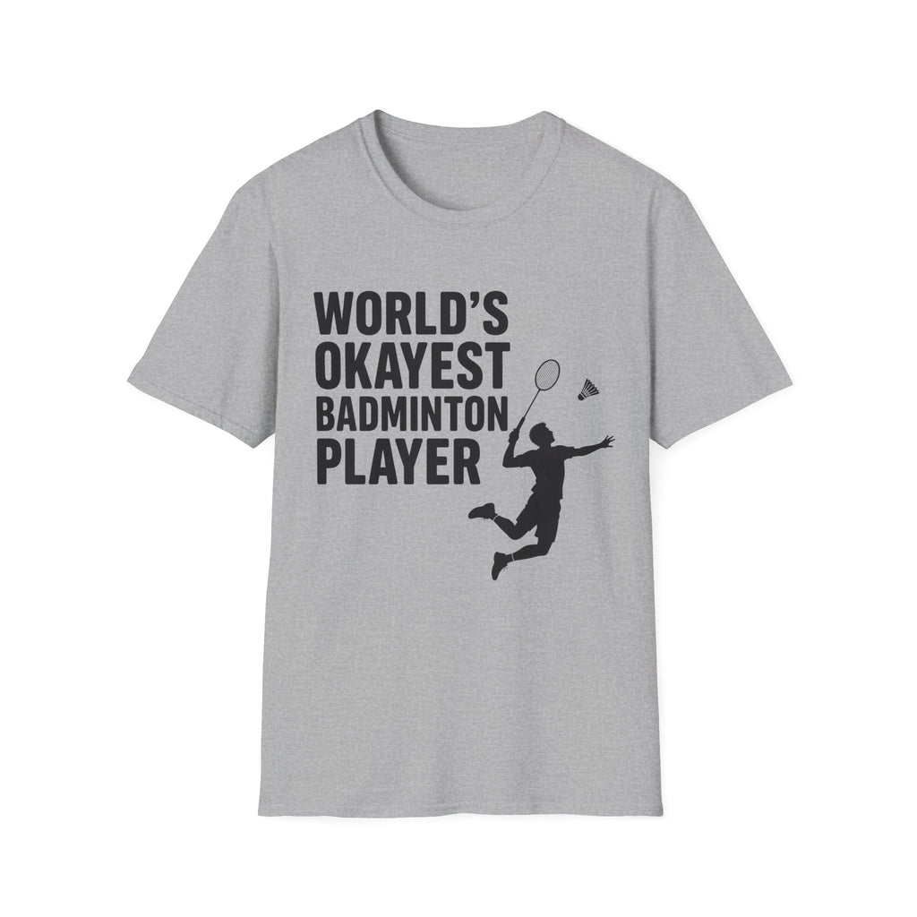 World's Okayest Badminton Player T-Shirt