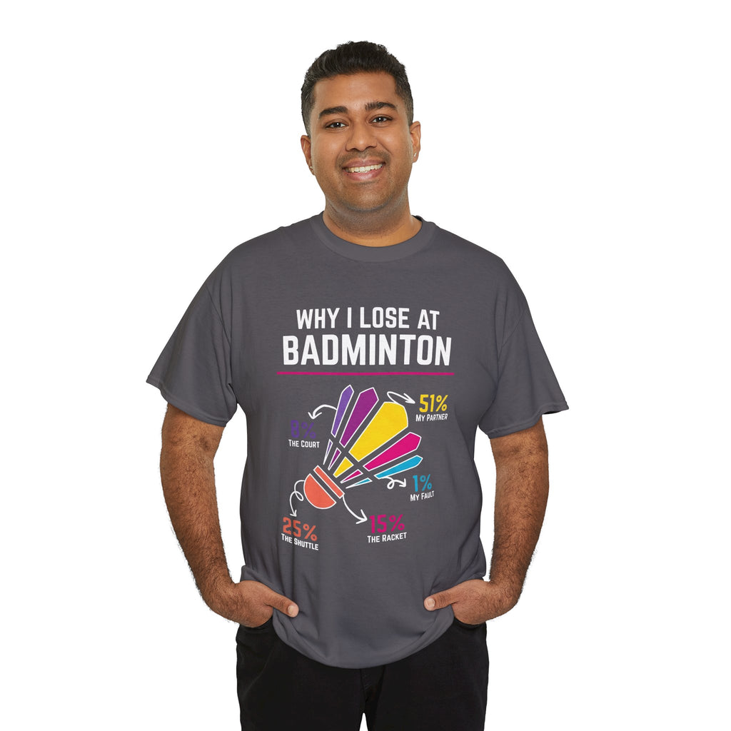 Badminton Graphic Tee — "Why I Lose at Badminton" Funny Shuttlecock Stats T-Shirt