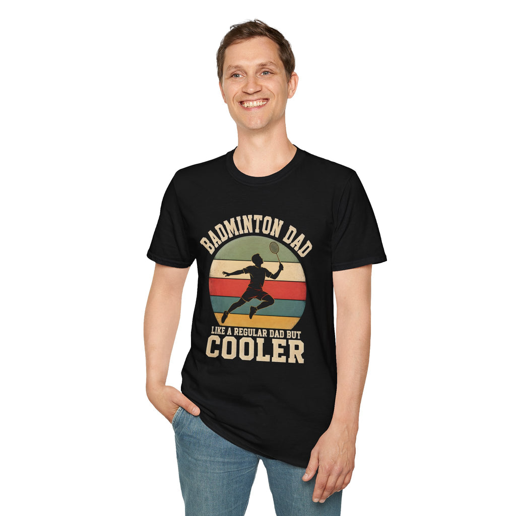 Badminton Dad T-Shirt — "Like a Regular Dad, But Cooler" Retro Logo