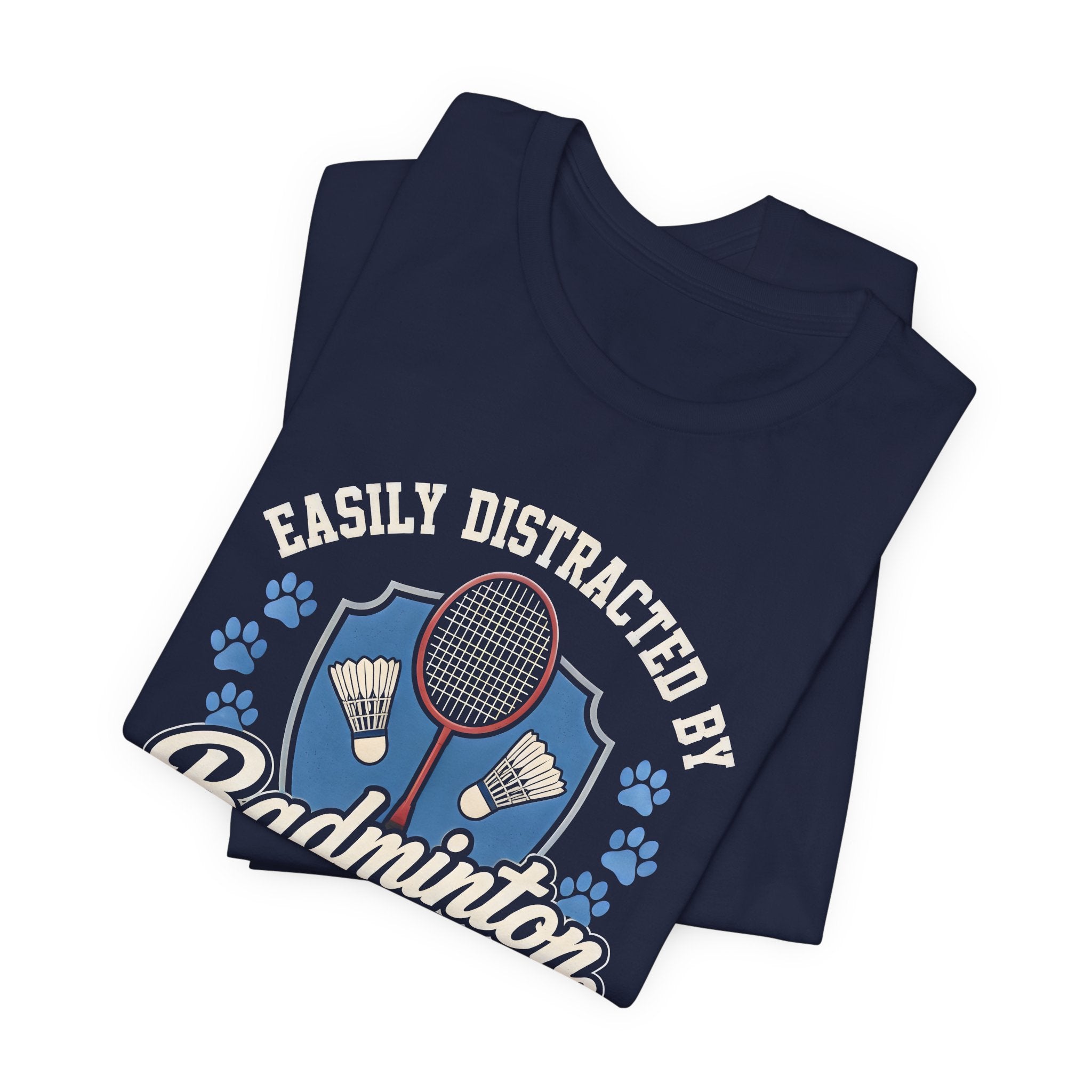 Badminton and Dogs T‑Shirt — "Easily Distracted by Badminton and Dogs" Graphic Tee