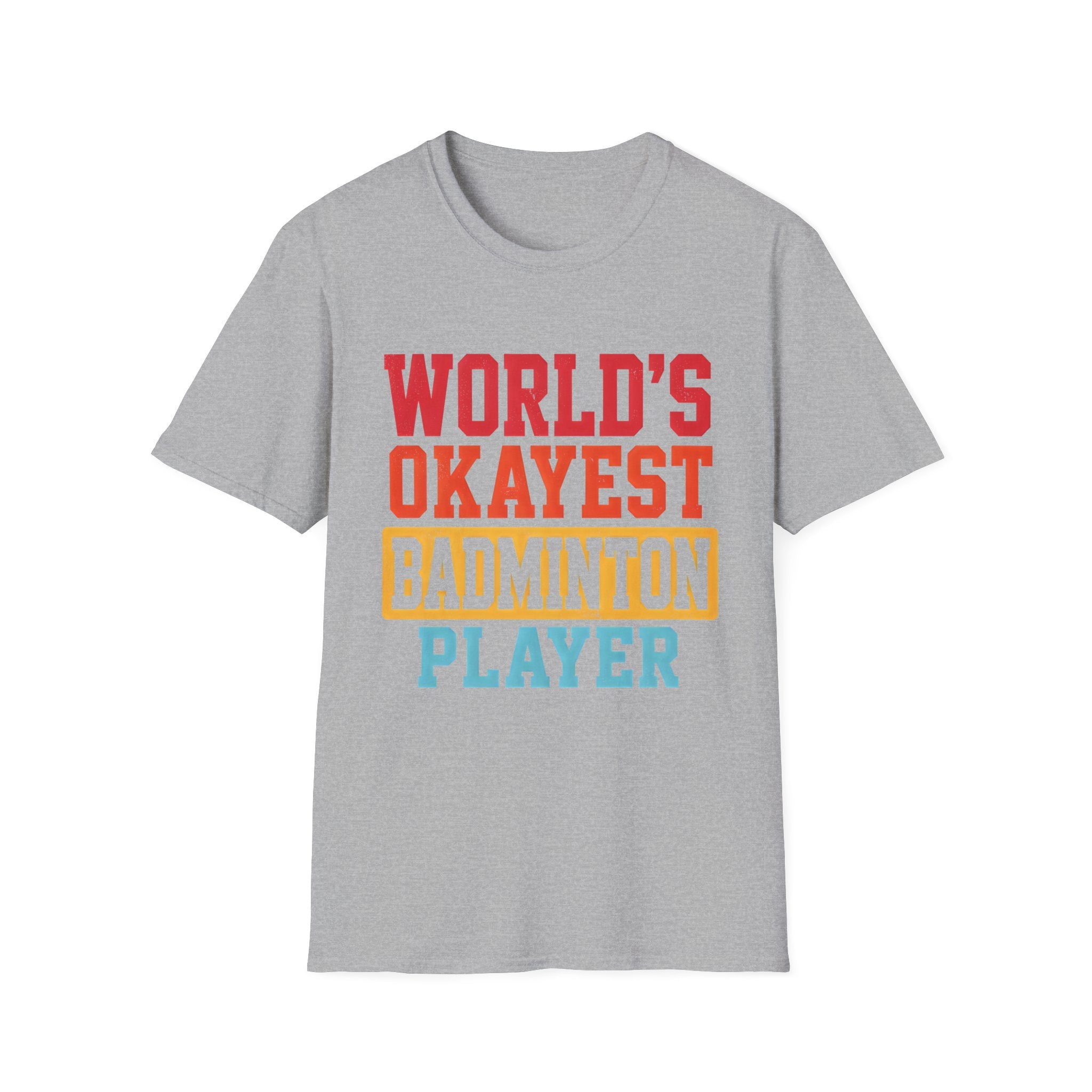 World's Okayest Badminton Player T-Shirt — Funny Sports Tee