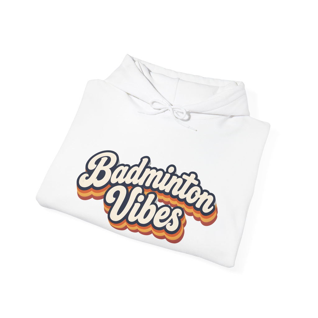 Badminton Vibes Hoodie — Retro Sports Pullover for Players & Fans