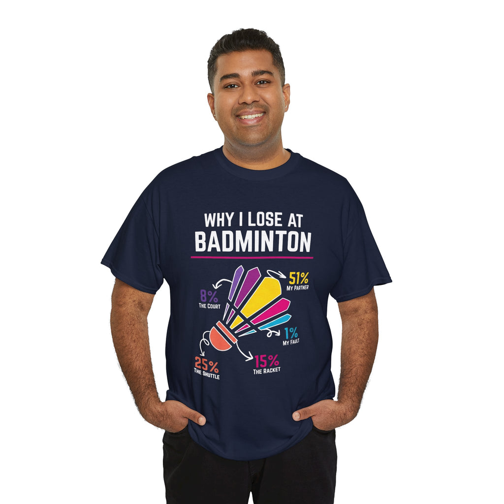 Badminton Graphic Tee — "Why I Lose at Badminton" Funny Shuttlecock Stats T-Shirt