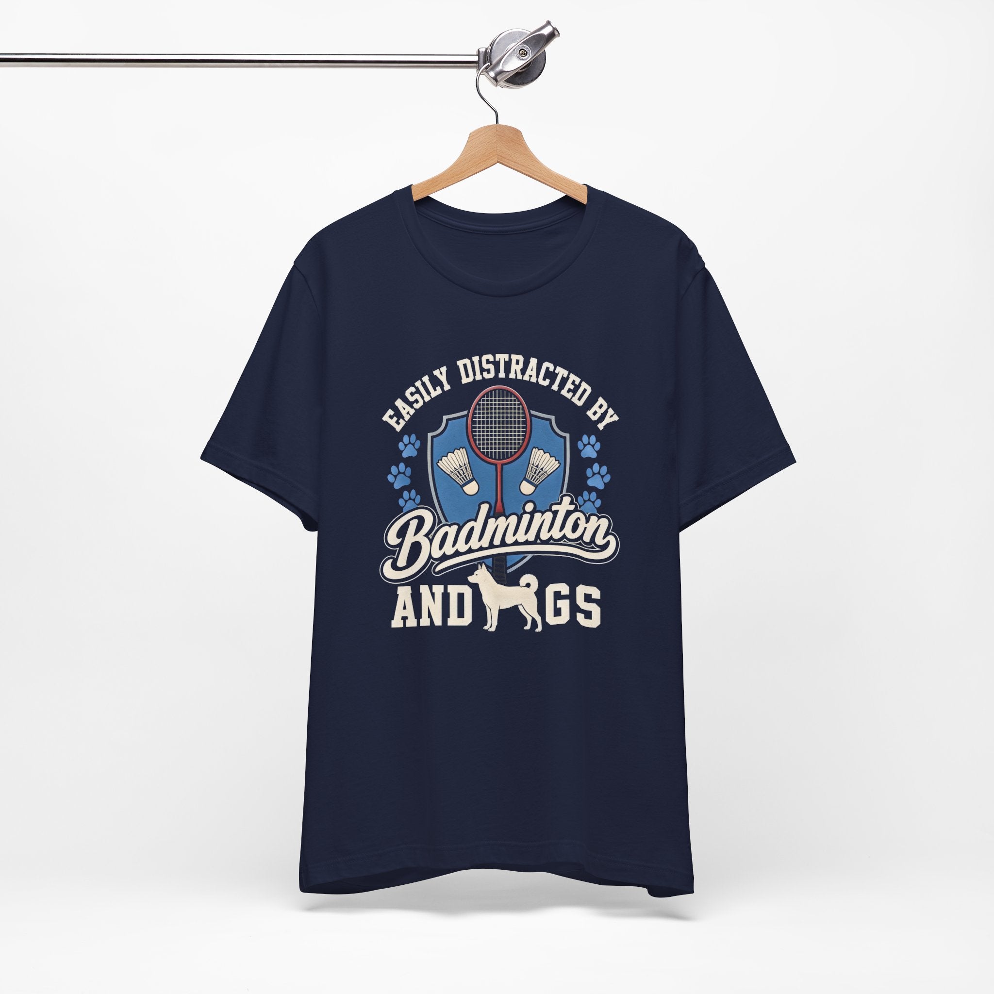 Badminton and Dogs T‑Shirt — "Easily Distracted by Badminton and Dogs" Graphic Tee