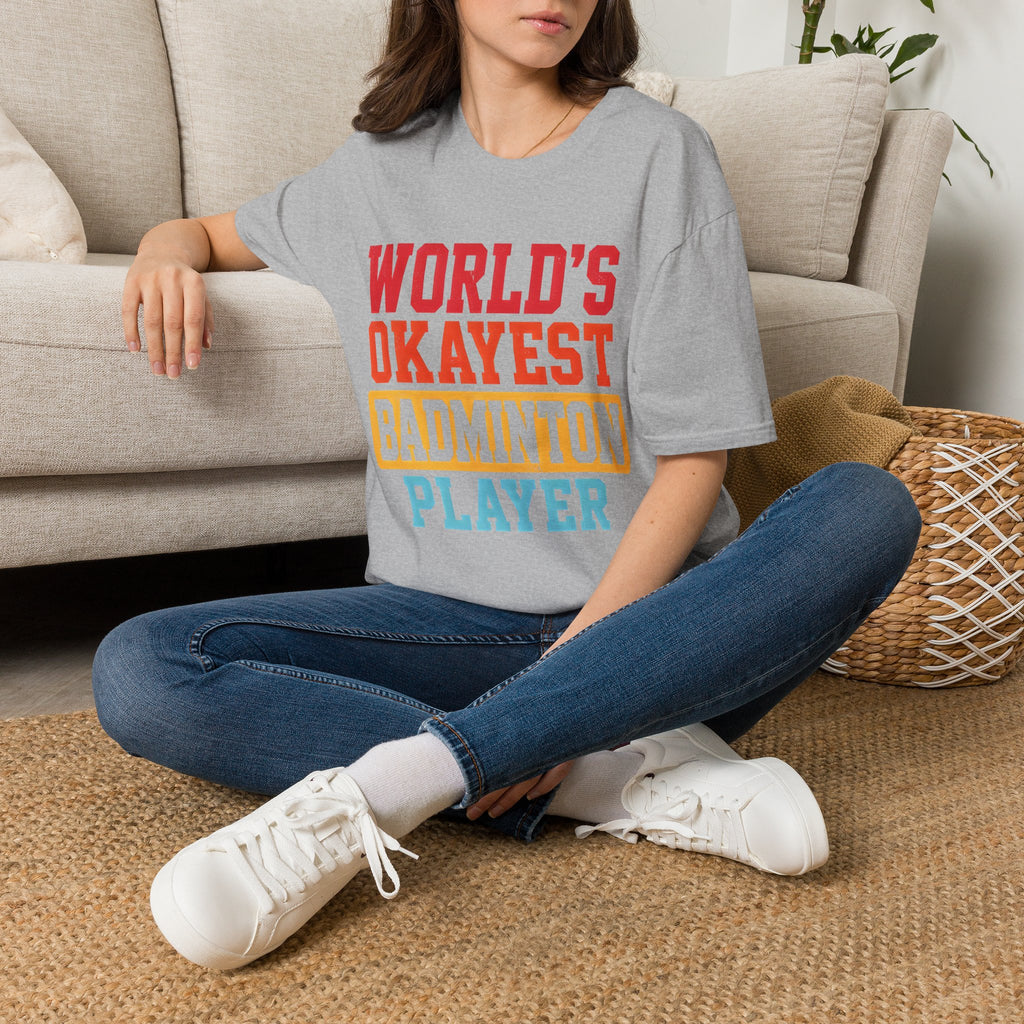 World's Okayest Badminton Player T-Shirt — Funny Sports Tee