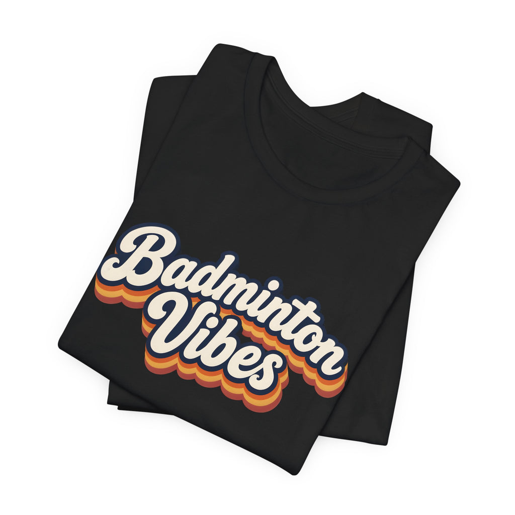 Badminton Vibes T‑Shirt — Retro Sport Graphic Tee