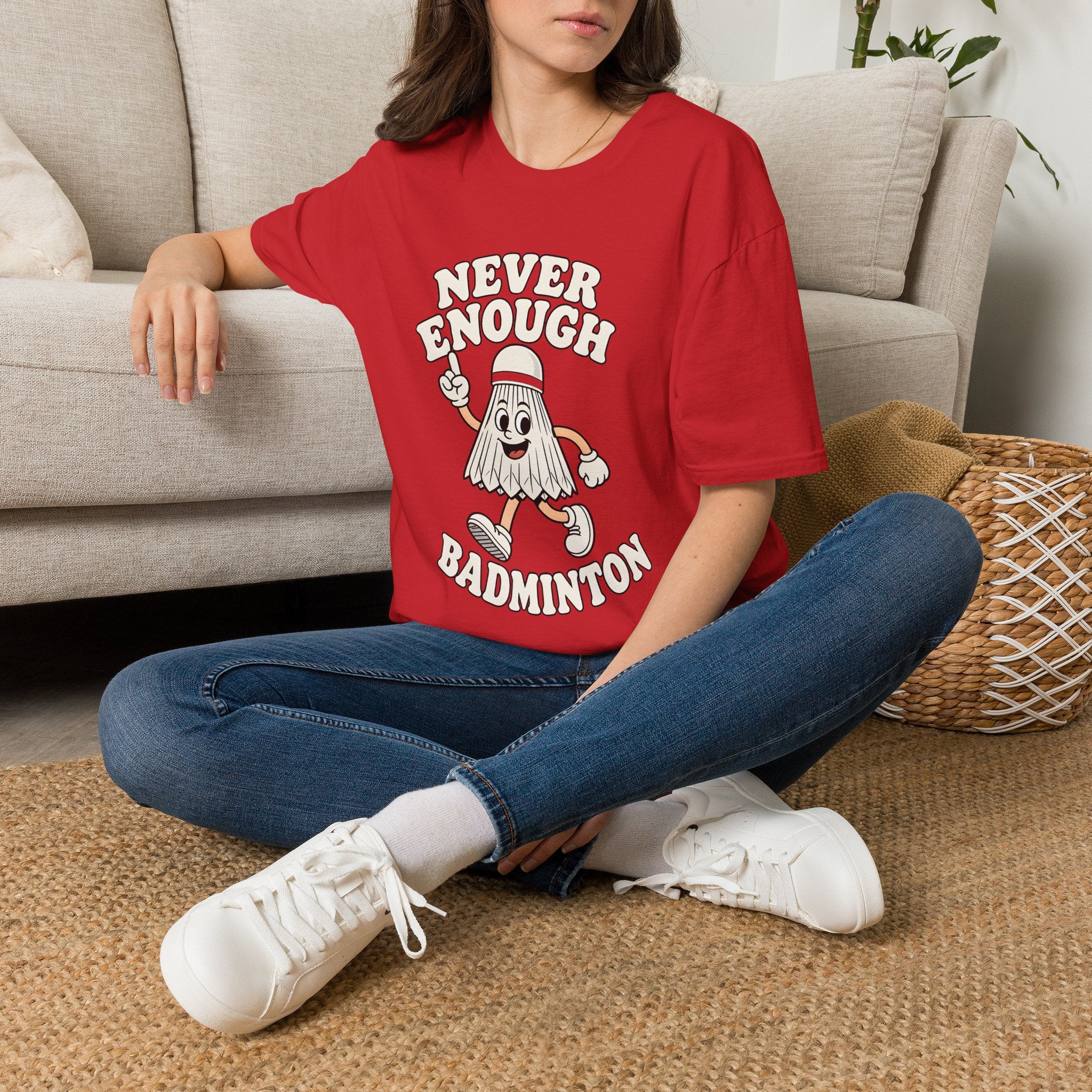 Never Enough Badminton T-Shirt — Funny Shuttlecock Graphic Tee for Players & Fans