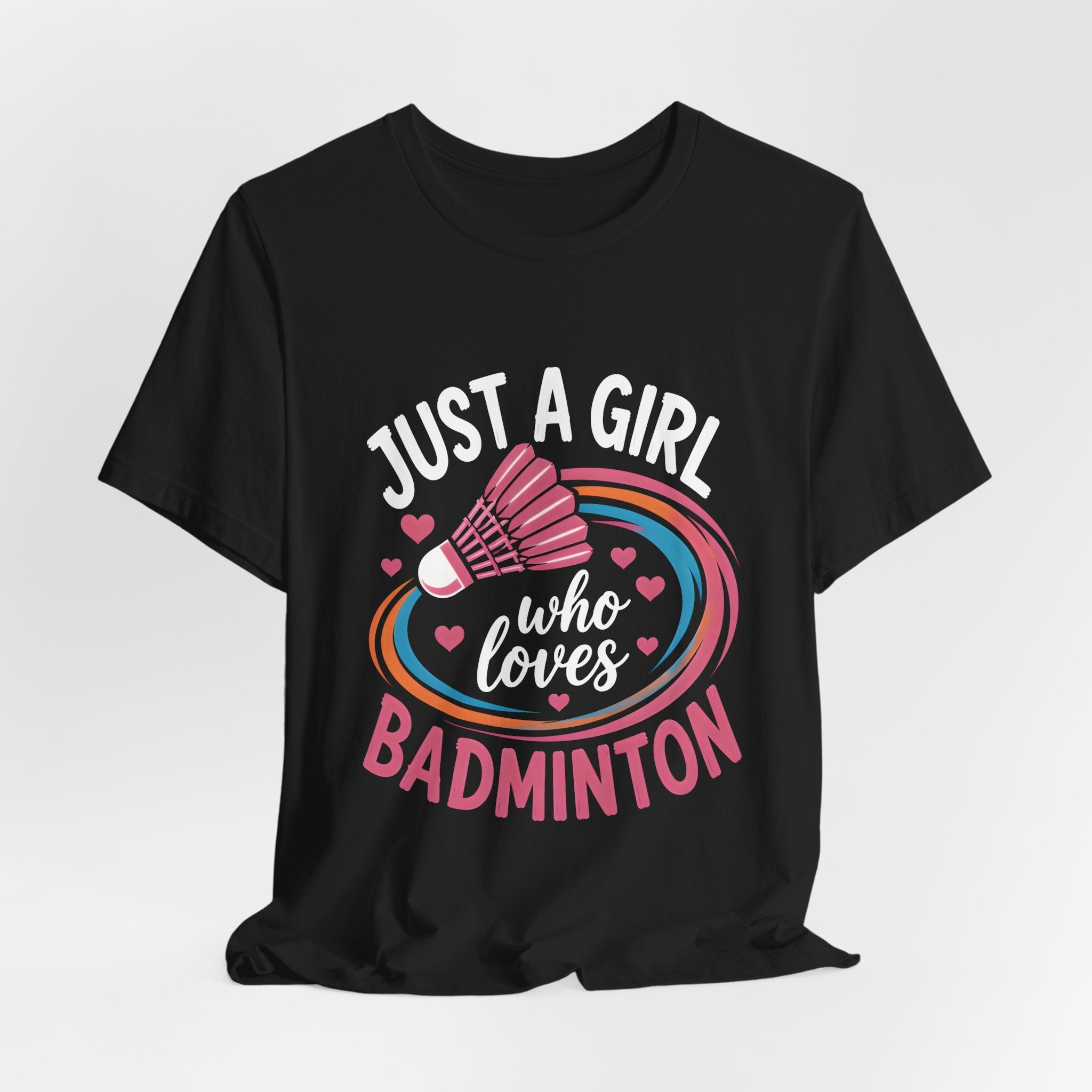 Just A Girl Who Loves Badminton T-Shirt