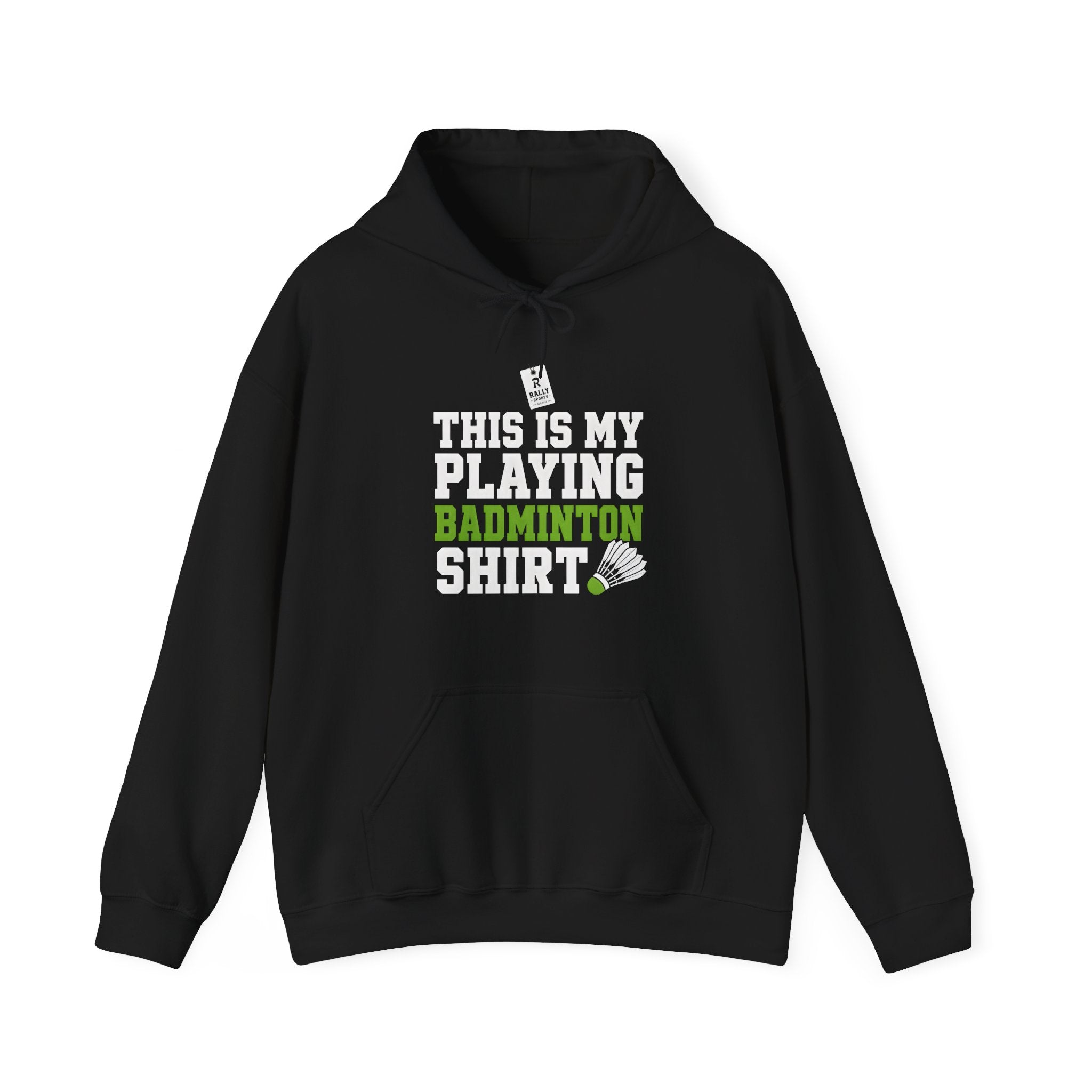 Badminton Hoodie - “This Is My Playing Badminton Shirt” Sporty Pullover