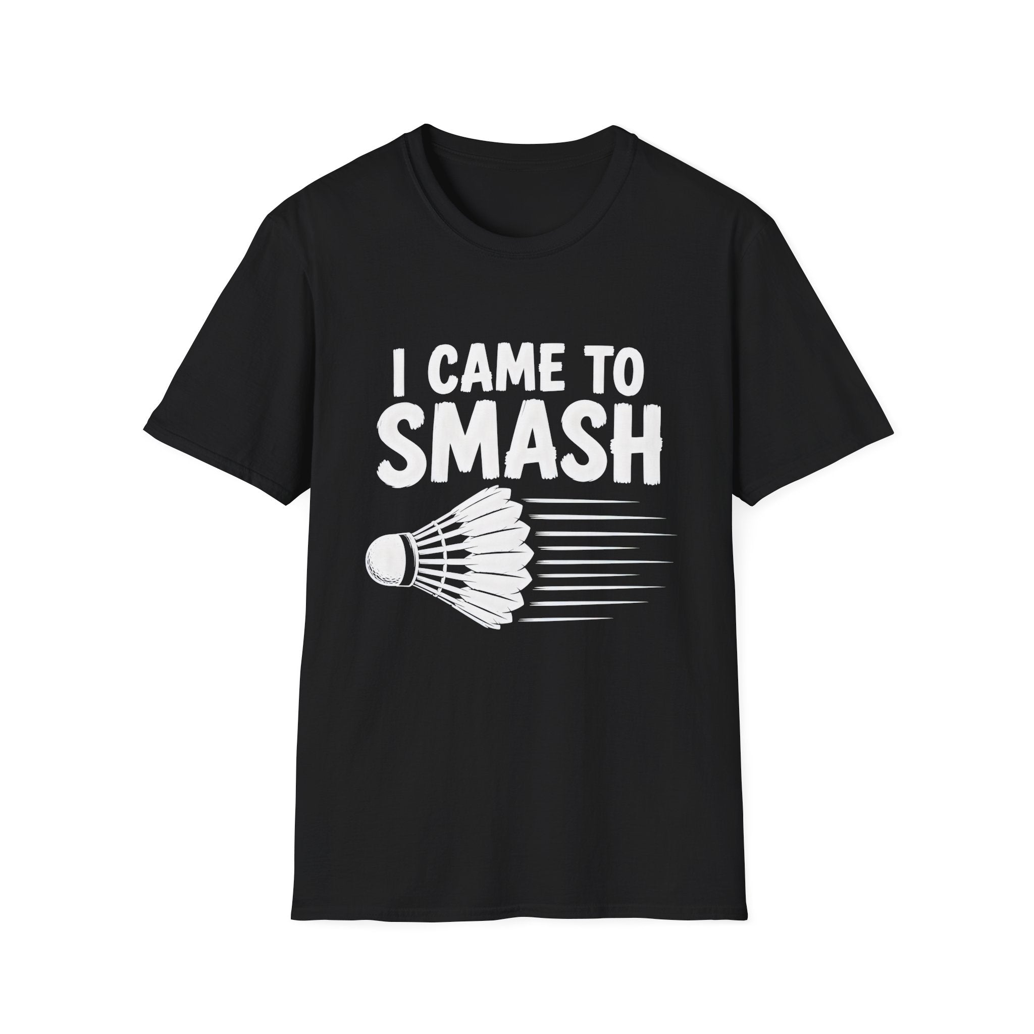 I Came to Smash Badminton T-Shirt — Funny Shuttlecock Tee for Players & Fans