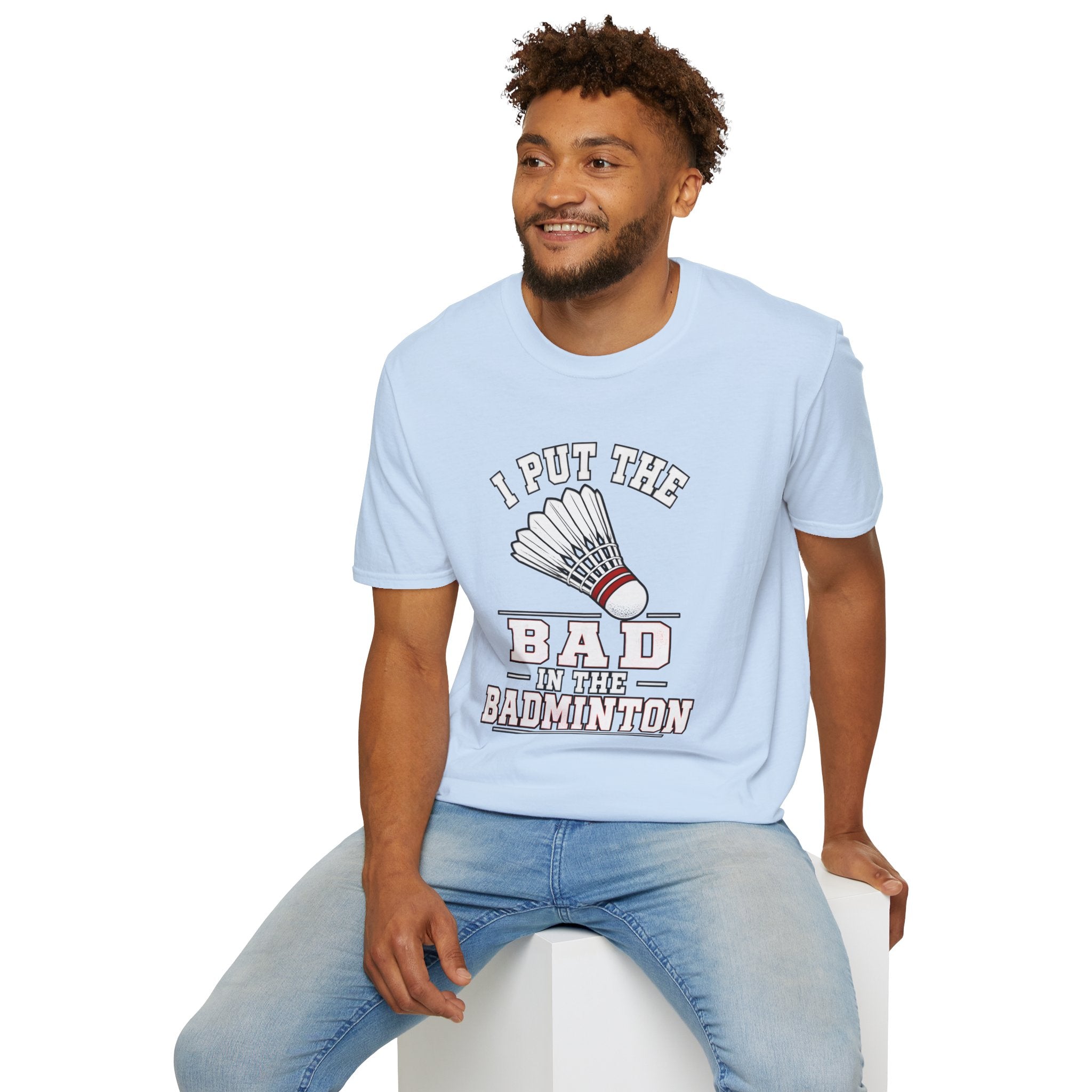 Badminton T-Shirt — "I Put the Bad in Badminton" Funny Shuttlecock Tee