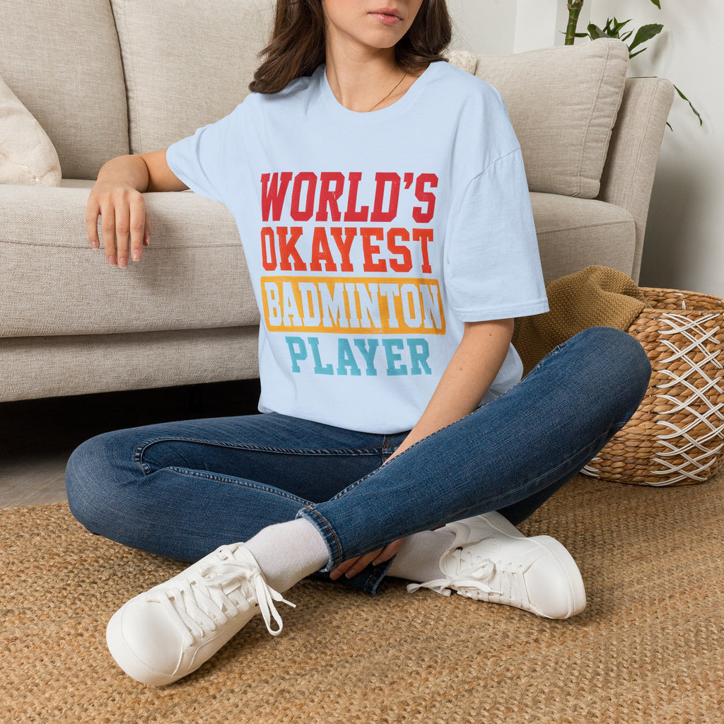 World's Okayest Badminton Player T-Shirt — Funny Sports Tee