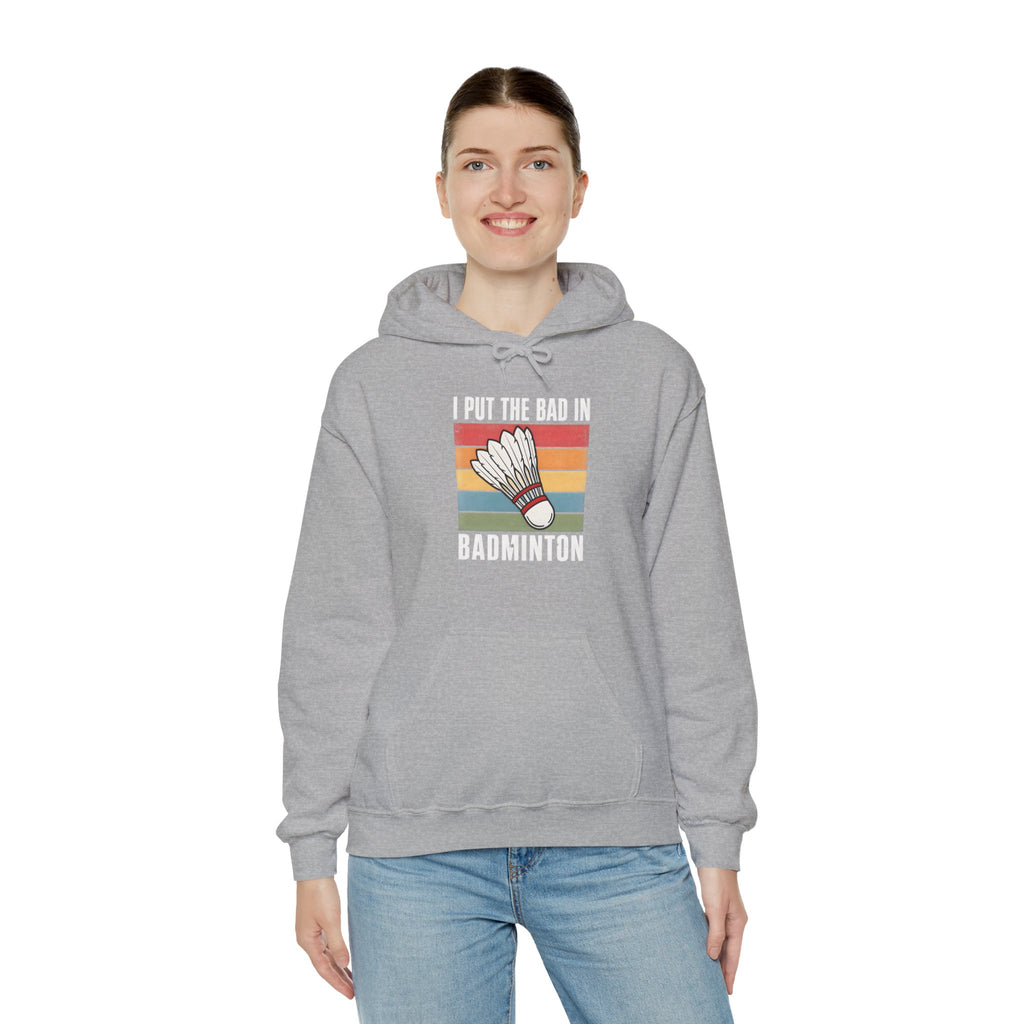 Badminton Hoodie – I Put the Bad in Badminton Retro Shuttlecock Sweatshirt