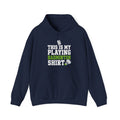 Badminton Hoodie - “This Is My Playing Badminton Shirt” Sporty Pullover