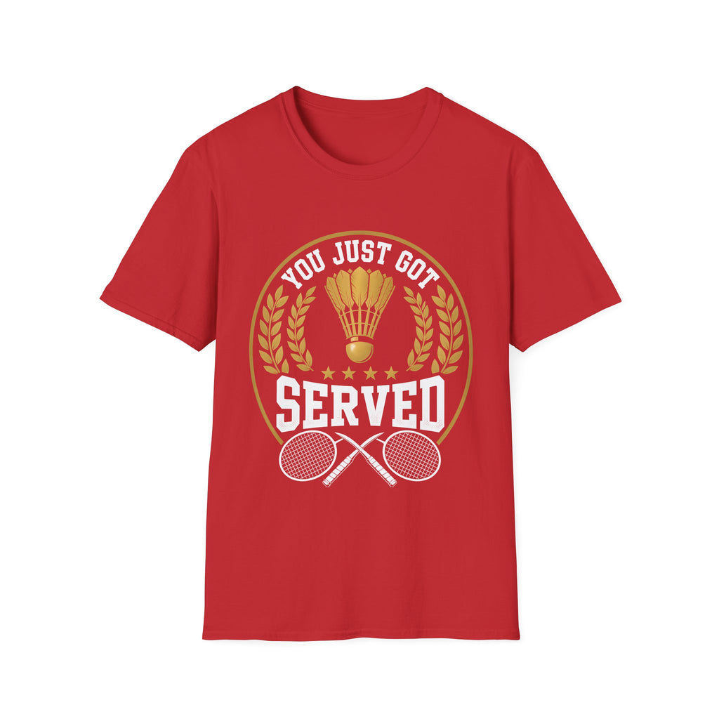 Badminton T-Shirt — "You Just Got Served" Vintage Shuttlecock Tee