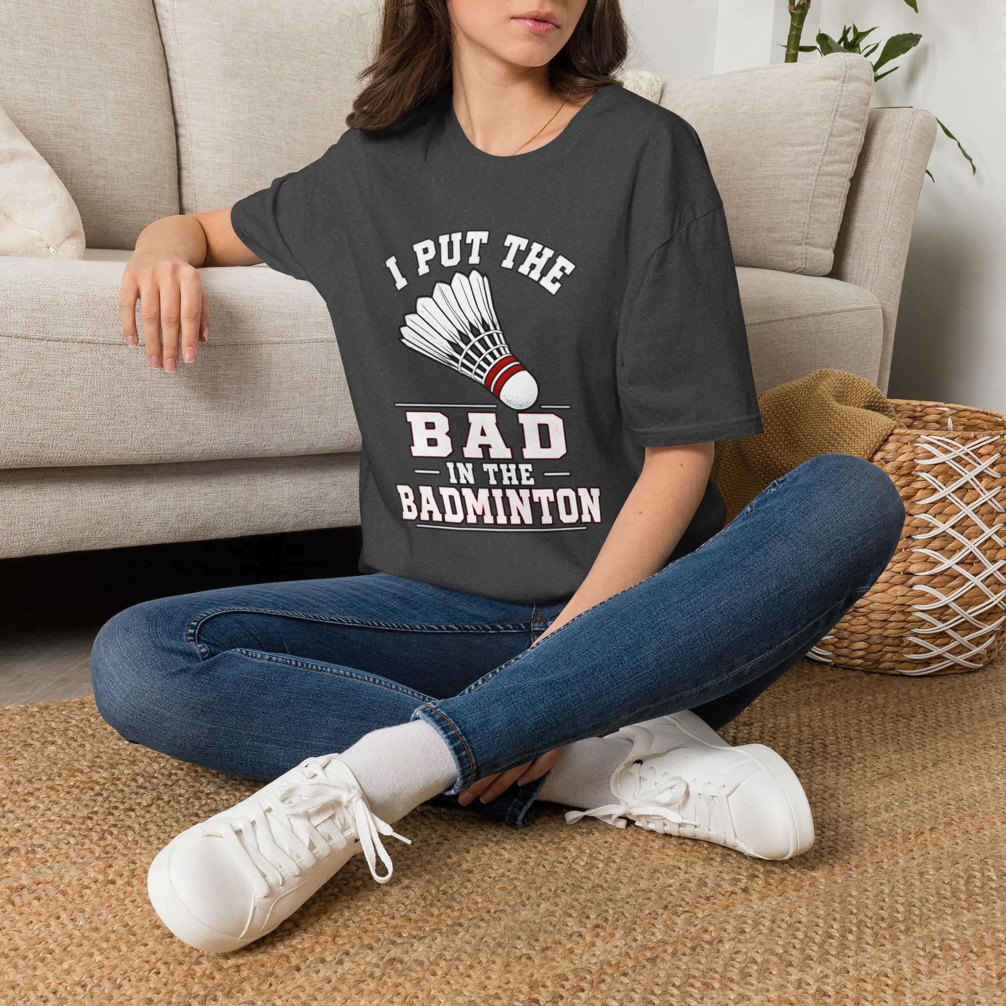 Badminton T-Shirt — "I Put the Bad in Badminton" Funny Shuttlecock Tee