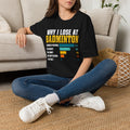 Badminton Humor T-Shirt — "Why I Lose at Badminton" Bar Chart Tee