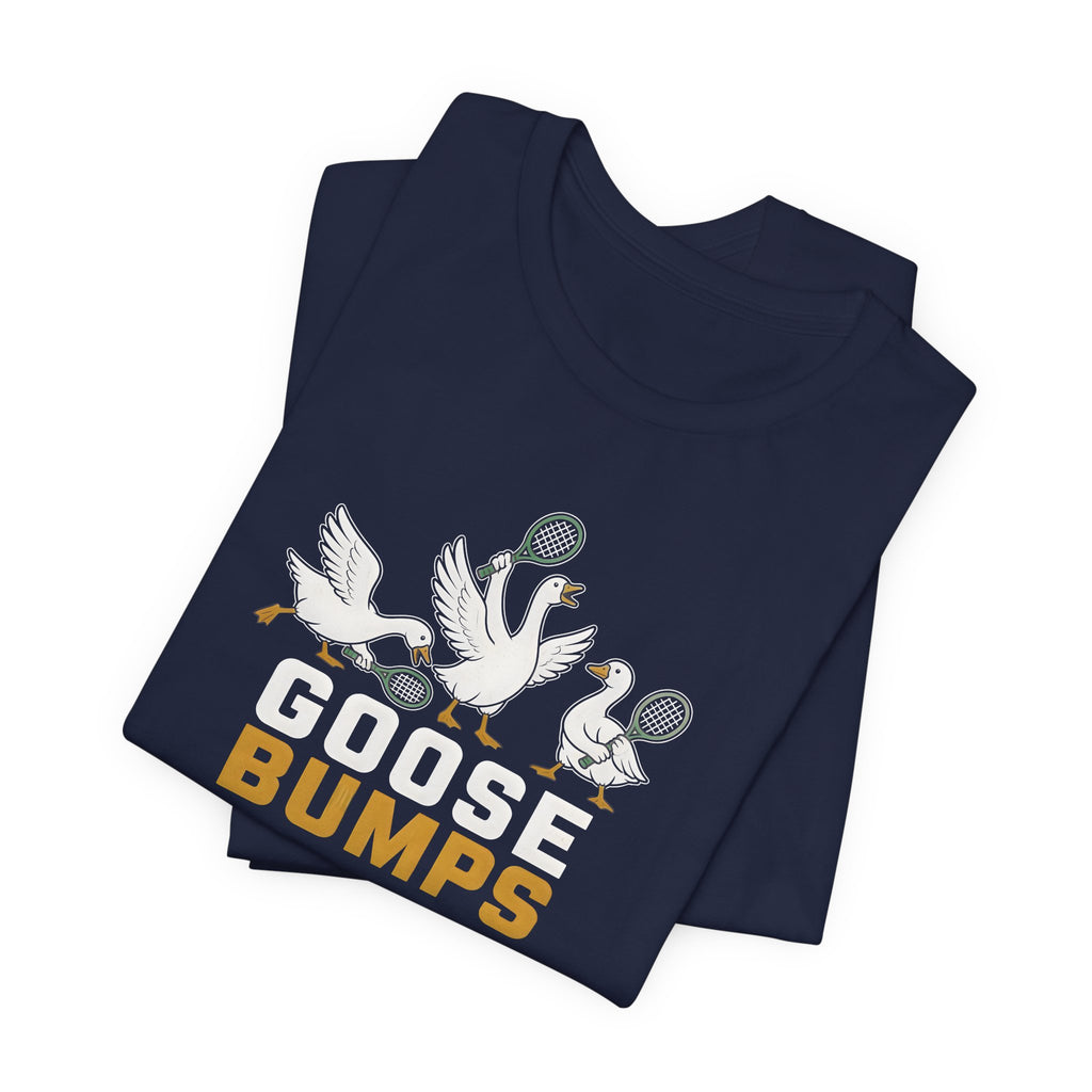Goose Bumps T-Shirt
