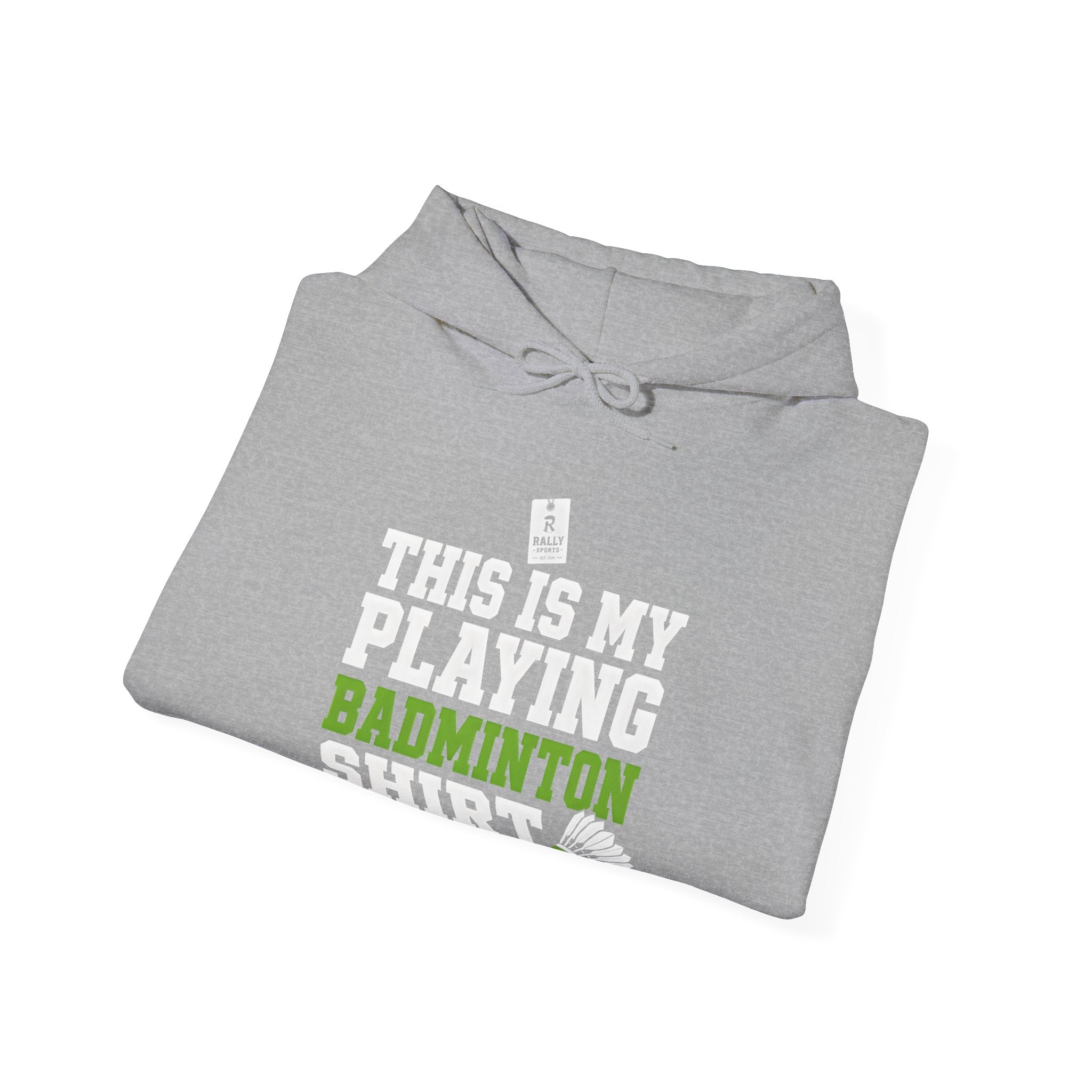 Badminton Hoodie - “This Is My Playing Badminton Shirt” Sporty Pullover