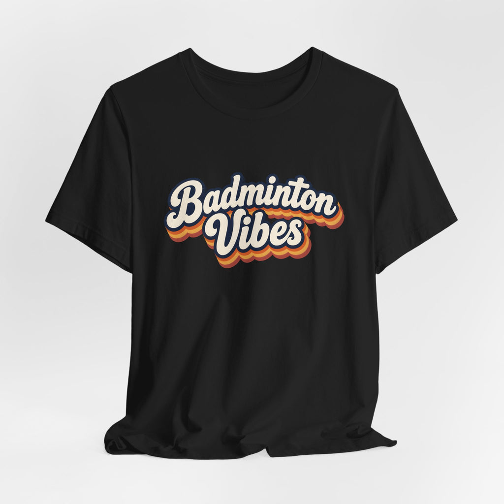 Badminton Vibes T‑Shirt — Retro Sport Graphic Tee