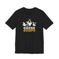 Goose Bumps T-Shirt