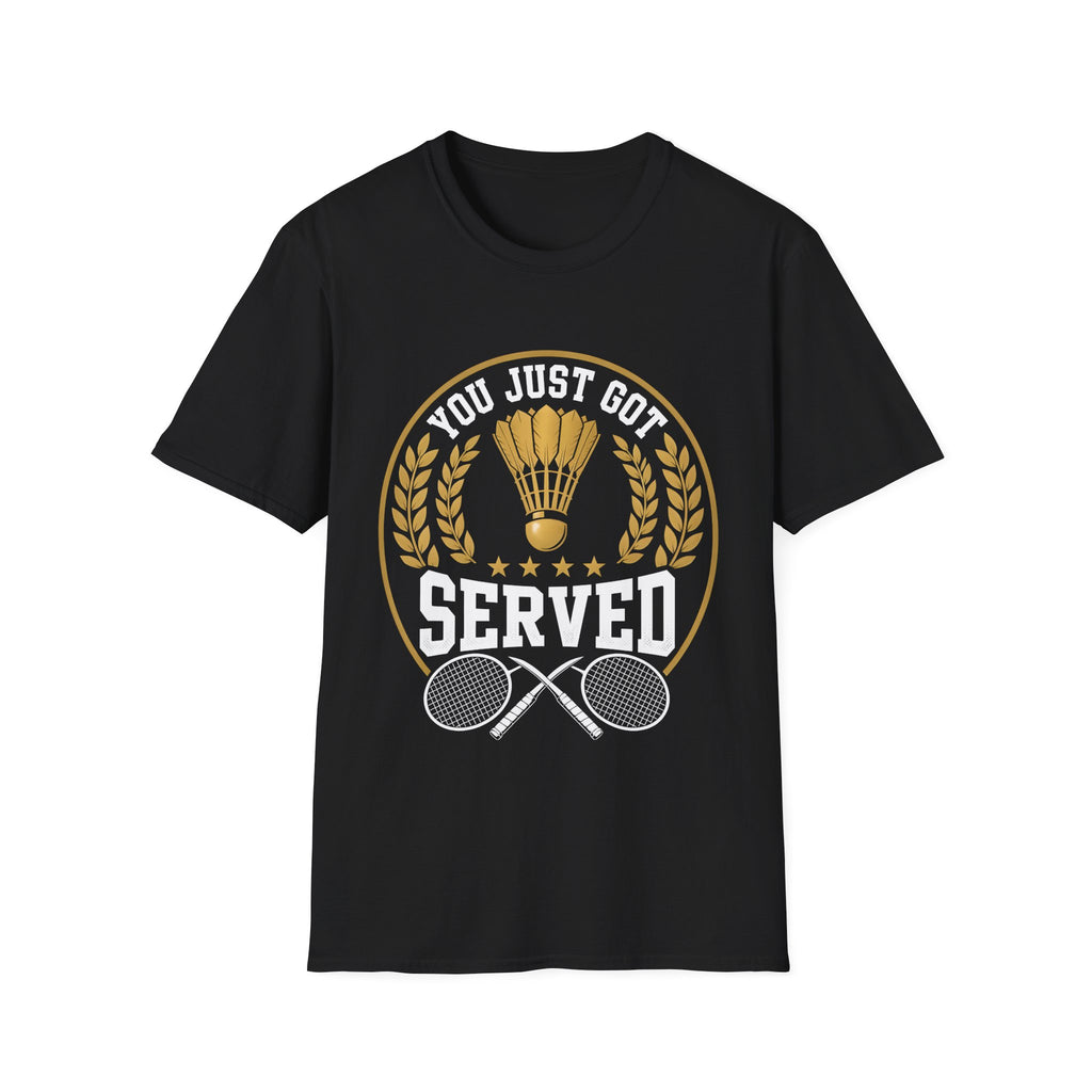 Badminton T-Shirt — "You Just Got Served" Vintage Shuttlecock Tee