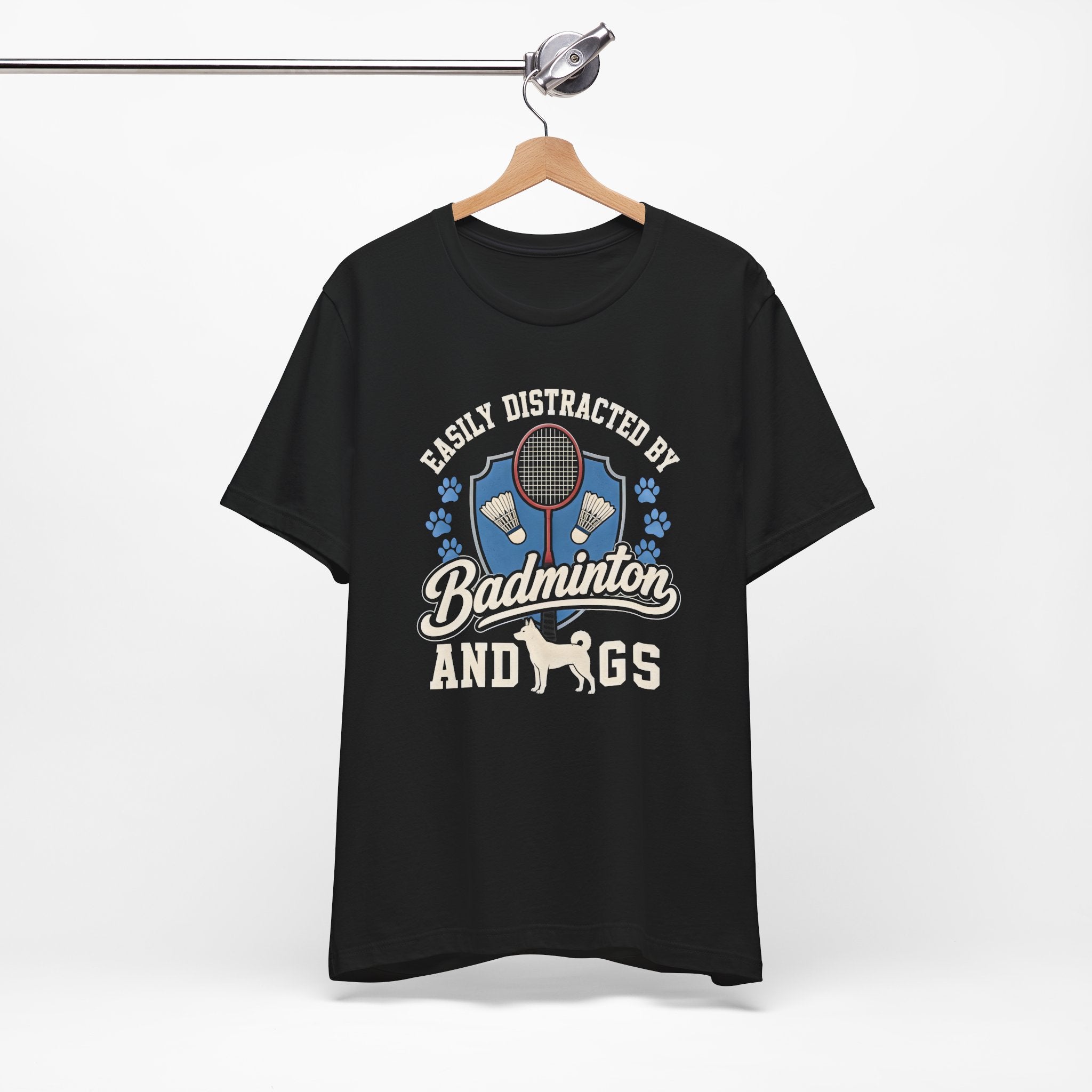 Badminton and Dogs T‑Shirt — "Easily Distracted by Badminton and Dogs" Graphic Tee