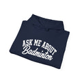 Ask Me About Badminton Hoodie — Funny Sports Hoodie for Players & Fans