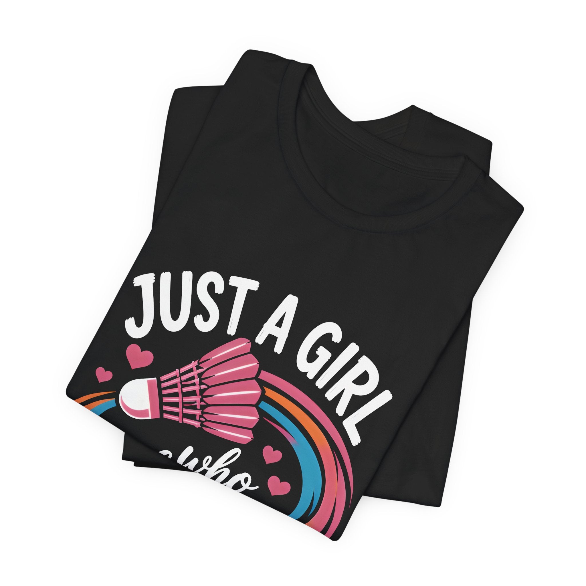 Just A Girl Who Loves Badminton T-Shirt
