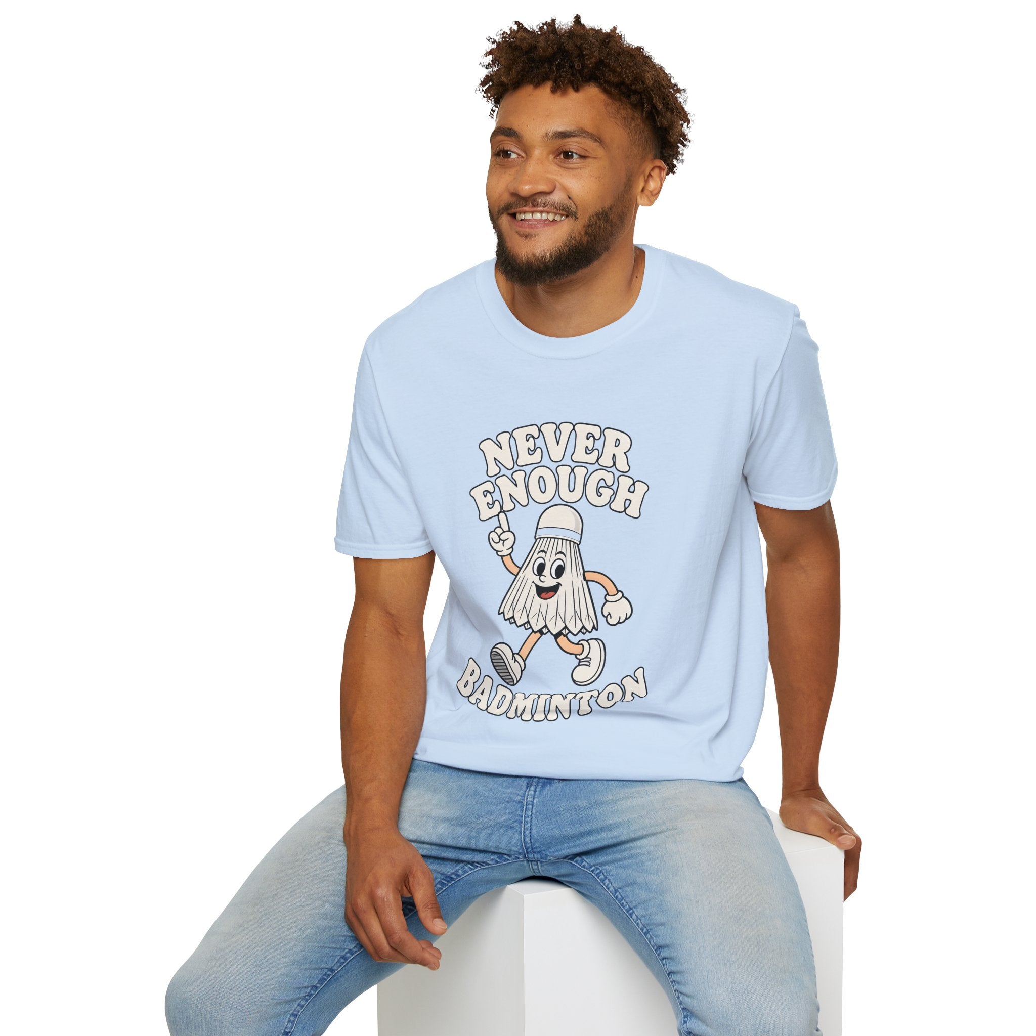 Never Enough Badminton T-Shirt — Funny Shuttlecock Graphic Tee for Players & Fans