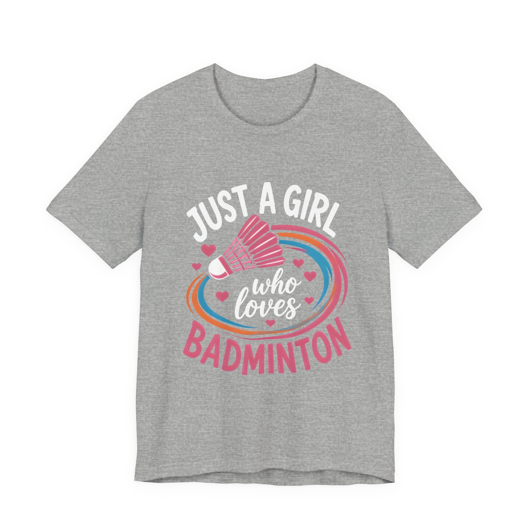 Just A Girl Who Loves Badminton T-Shirt