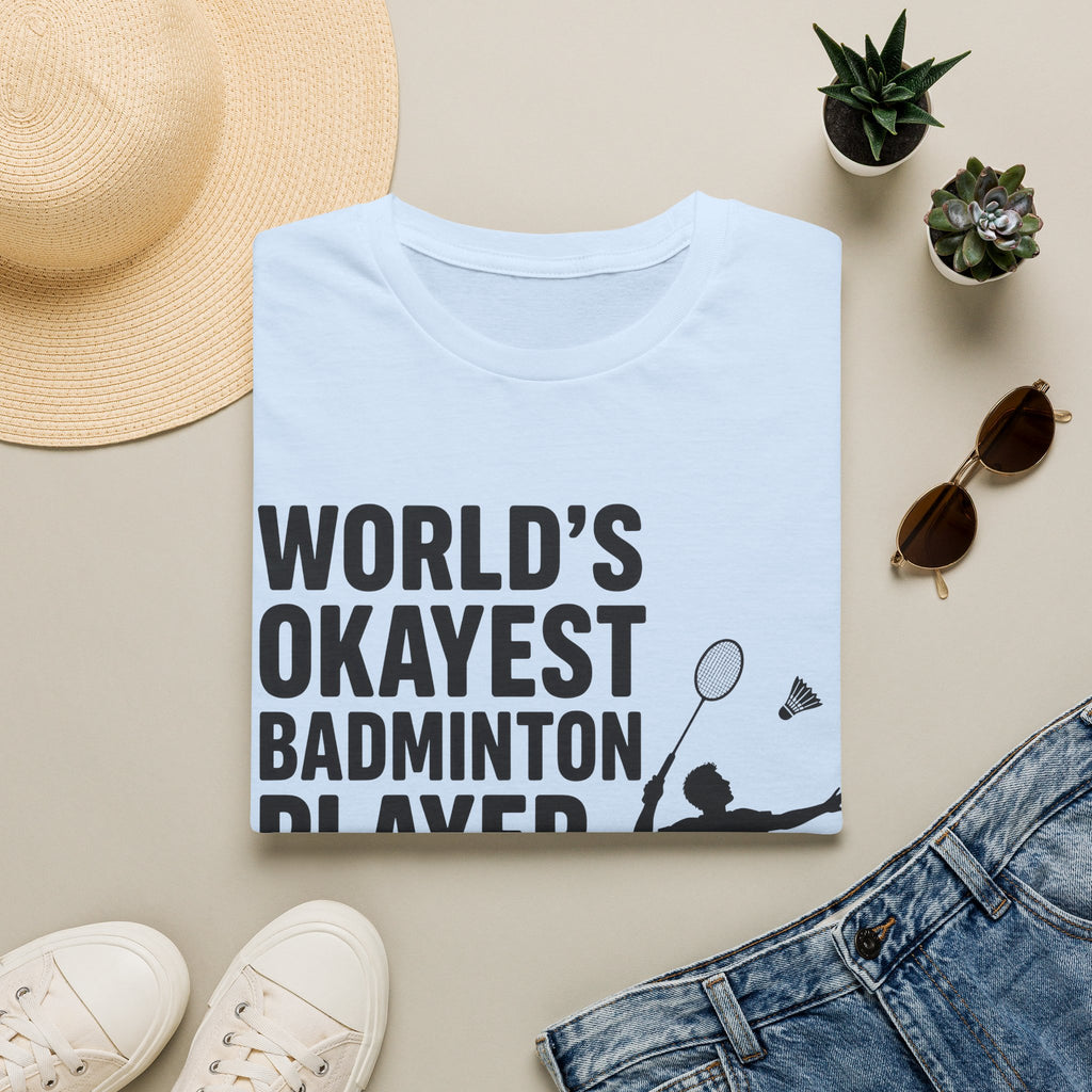 World's Okayest Badminton Player T-Shirt