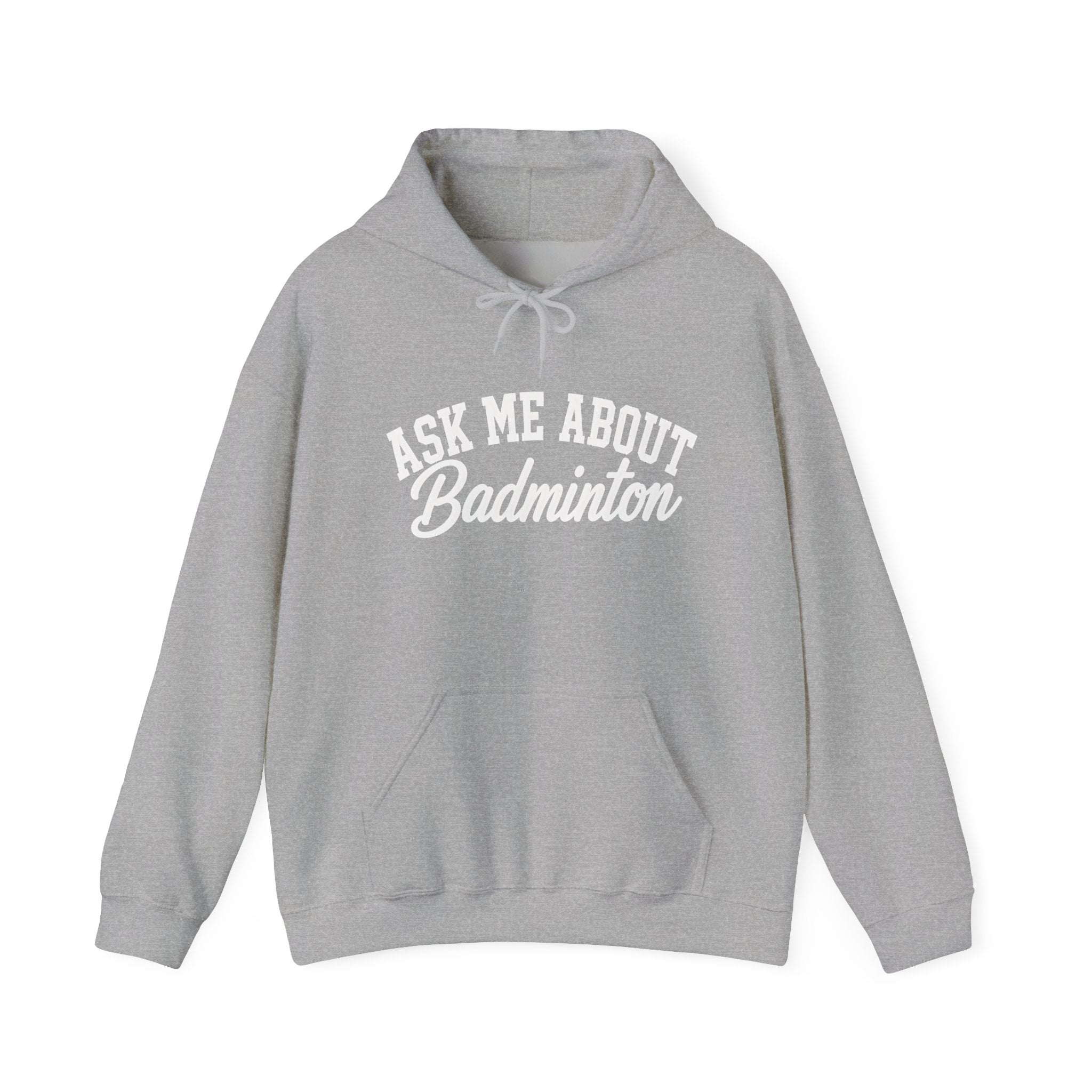Ask Me About Badminton Hoodie — Funny Sports Hoodie for Players & Fans