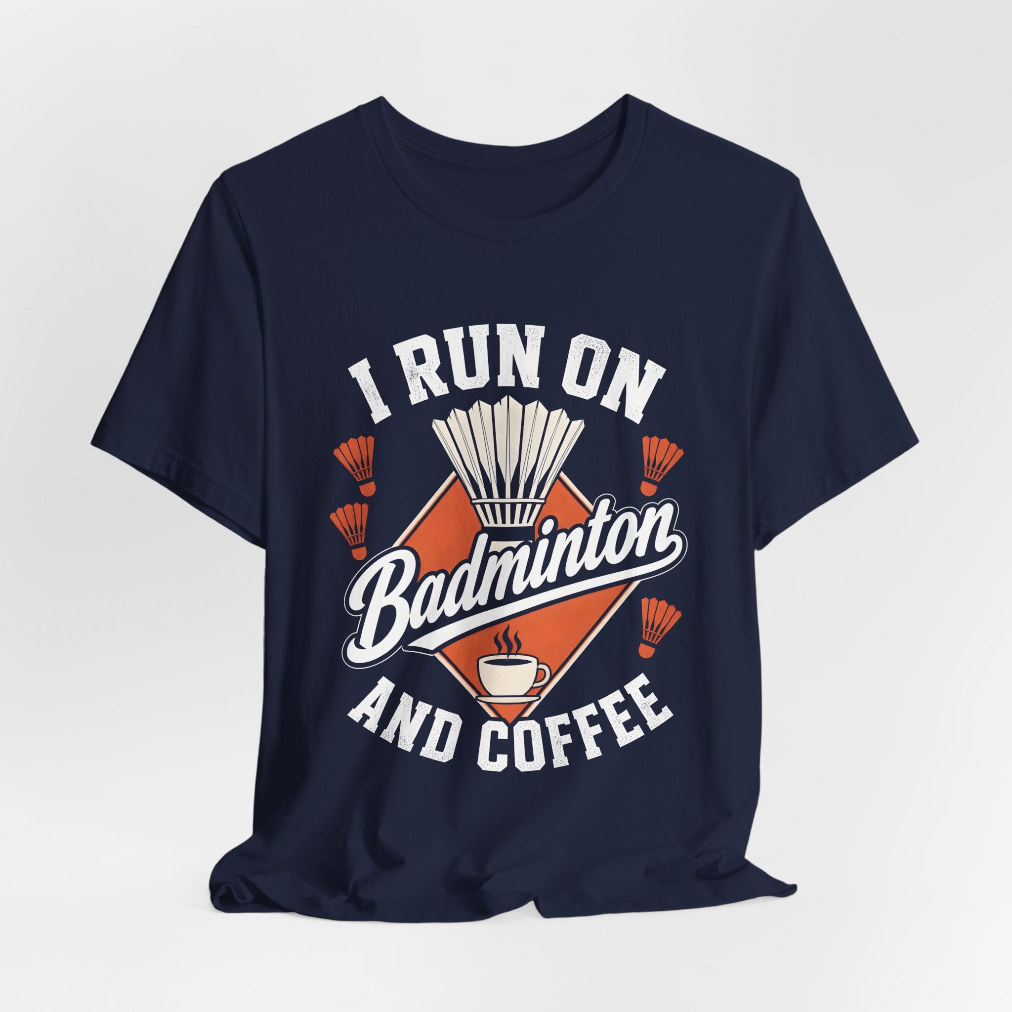 Badminton and Coffee T-Shirt — I Run on Badminton and Coffee Tee