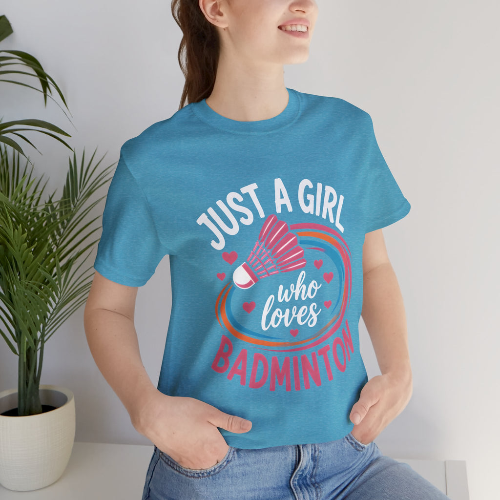 Just A Girl Who Loves Badminton T-Shirt