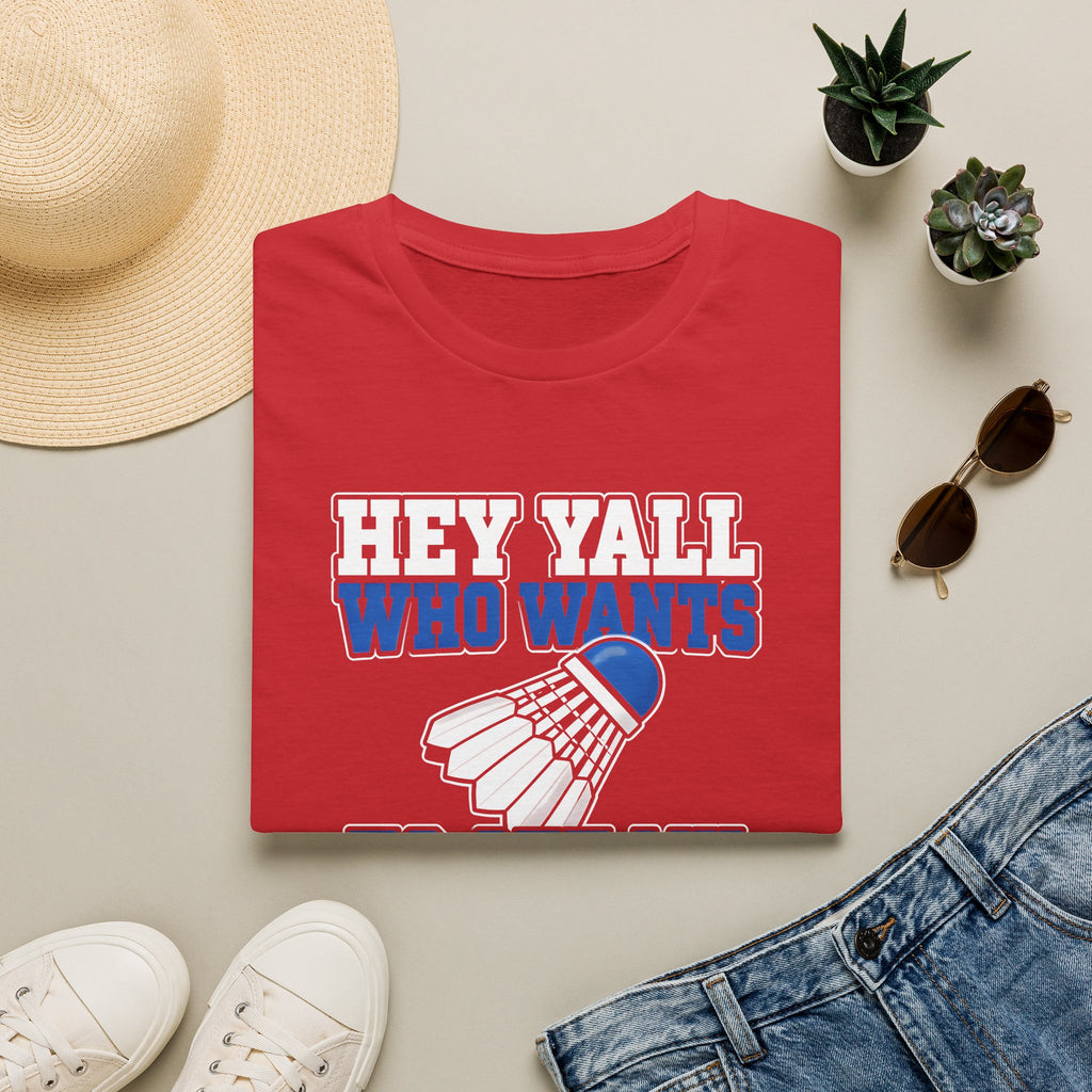 Badminton T-Shirt — "Hey Y'all Who Wants to See My Shuttlecock?" Funny Sports Tee for Players & Fans