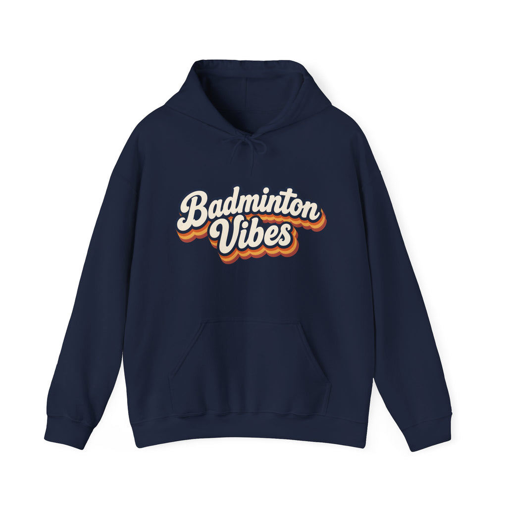 Badminton Vibes Hoodie — Retro Sports Pullover for Players & Fans