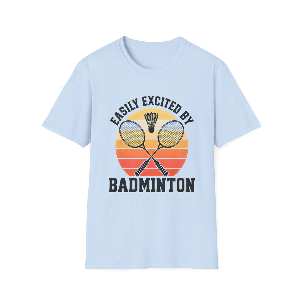 Badminton T-Shirt — "Easily Excited by Badminton" Retro Racket & Shuttle Tee